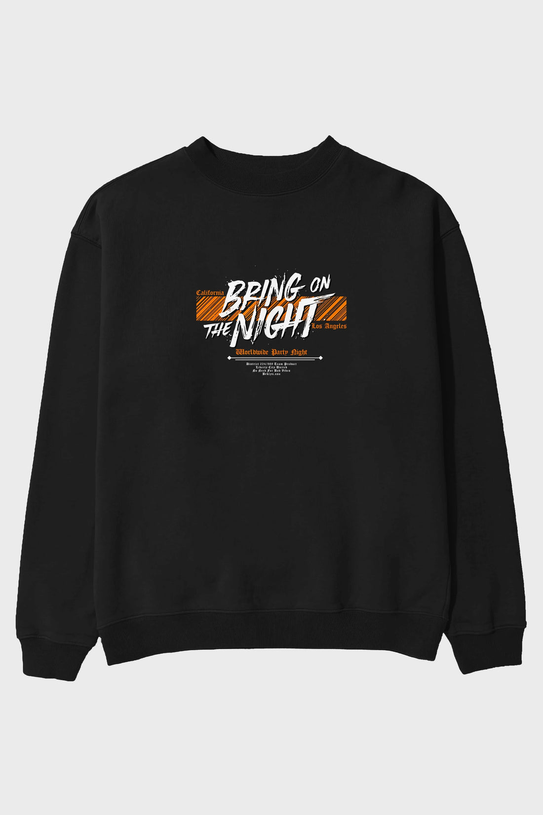 Bring on The Night Ön Baskılı Oversize Sweatshirt Erkek Kadın Unisex