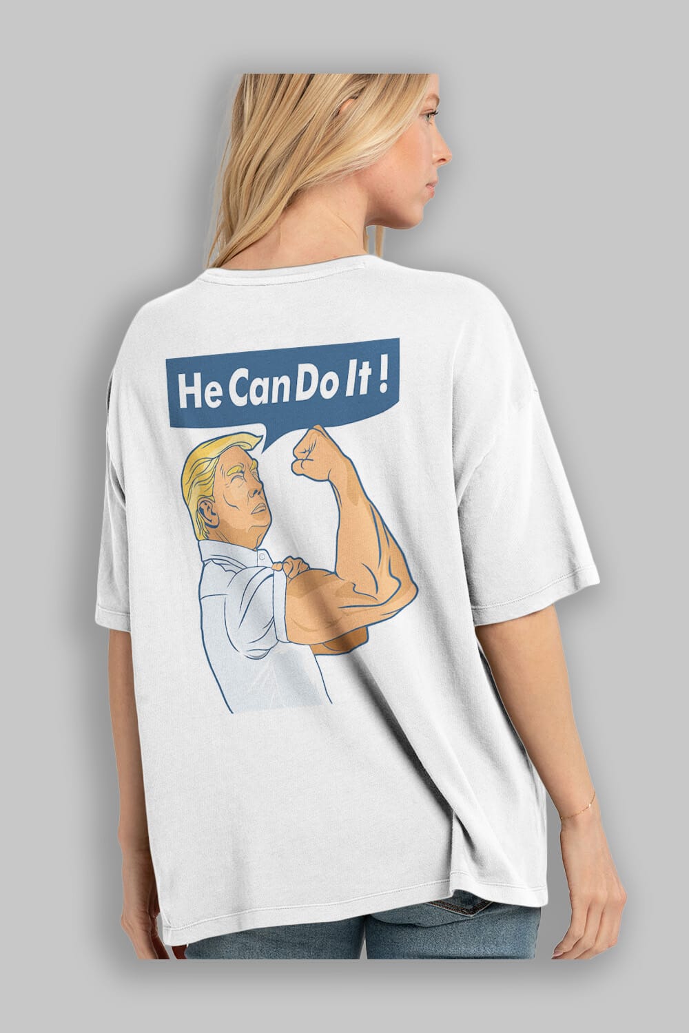 He Can Do It Trump Arka Baskılı Oversize t-shirt Erkek Kadın Unisex %100 Pamuk tişort