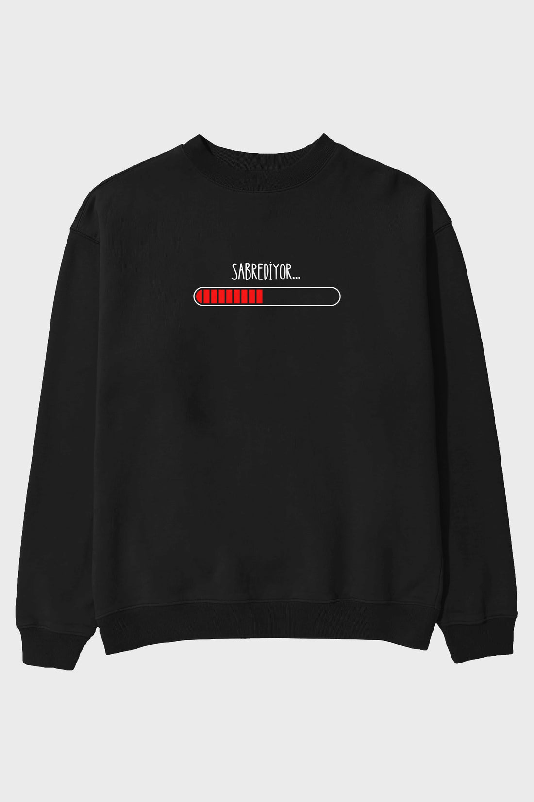 Sabrediyor Yazılı Ön Baskılı Oversize Sweatshirt Erkek Kadın Unisex