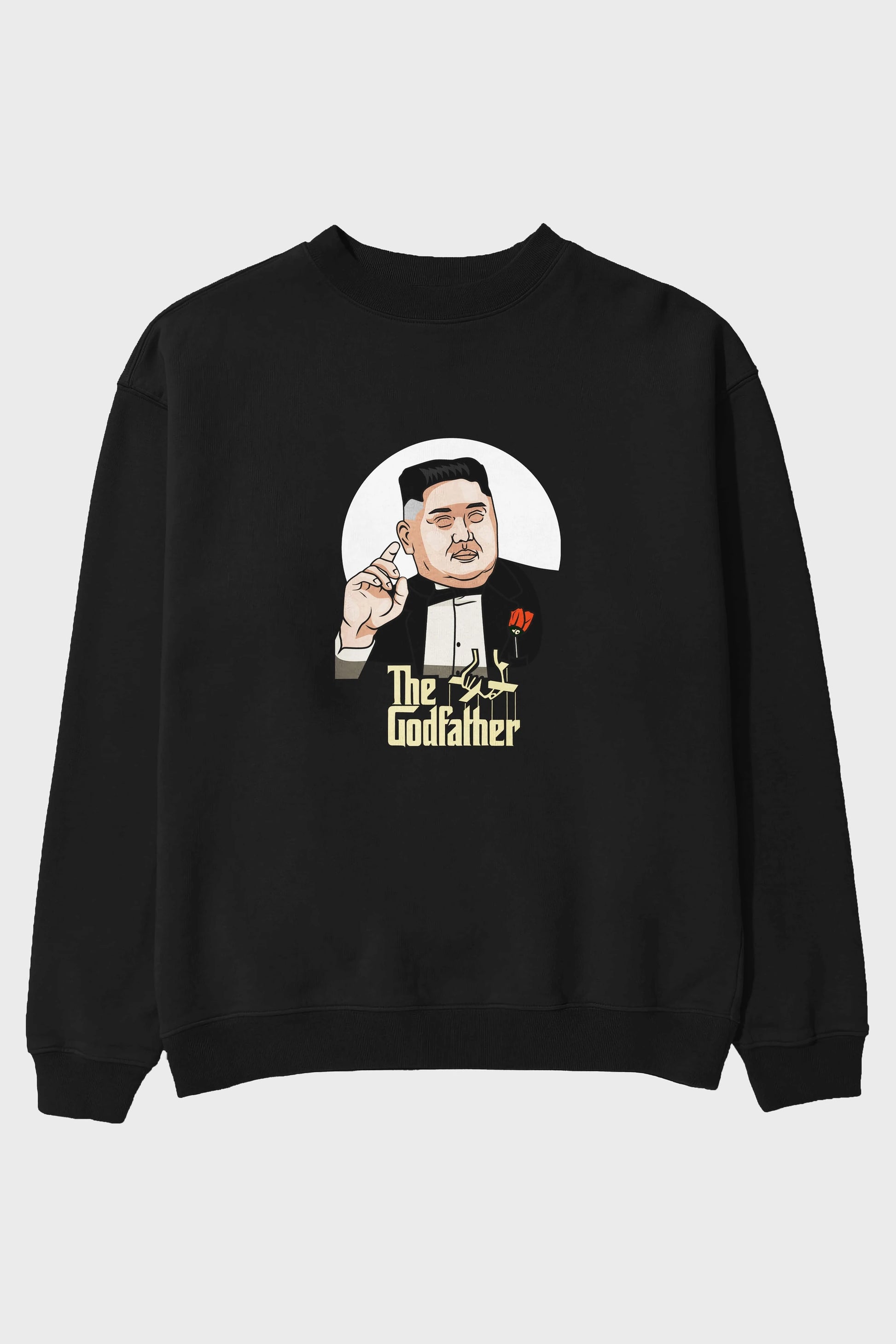 Godfather Jong Un Ön Baskılı Oversize Sweatshirt Erkek Kadın Unisex