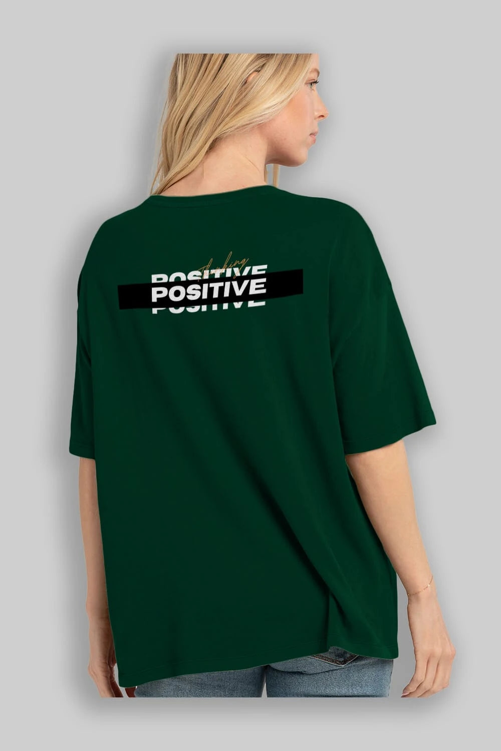 Positive Thinking Arka Baskılı Oversize t-shirt Erkek Kadın Unisex