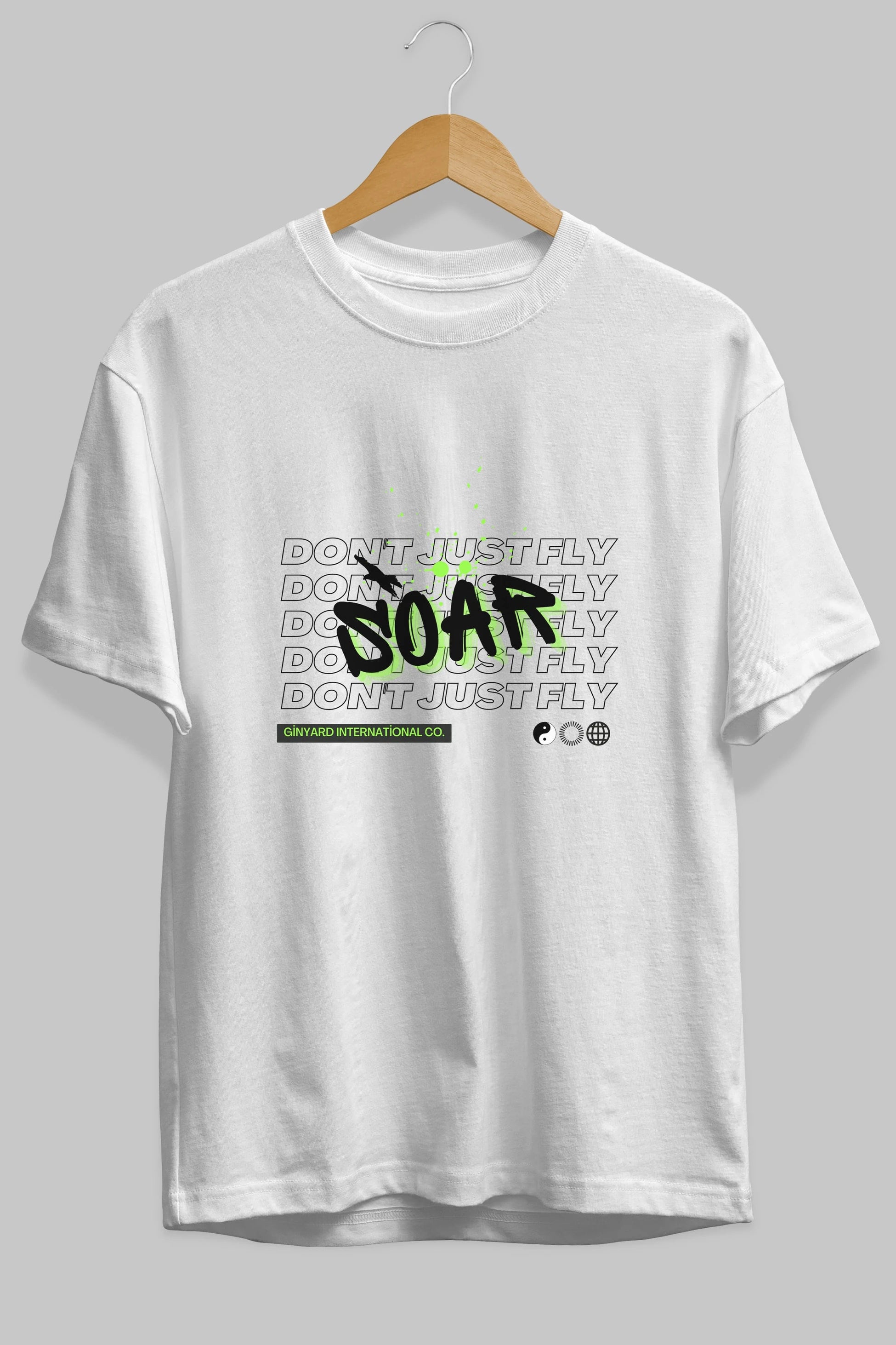 Soar Dont Just Fly Yazılı Ön Baskılı Oversize t-shirt Erkek Kadın Unisex