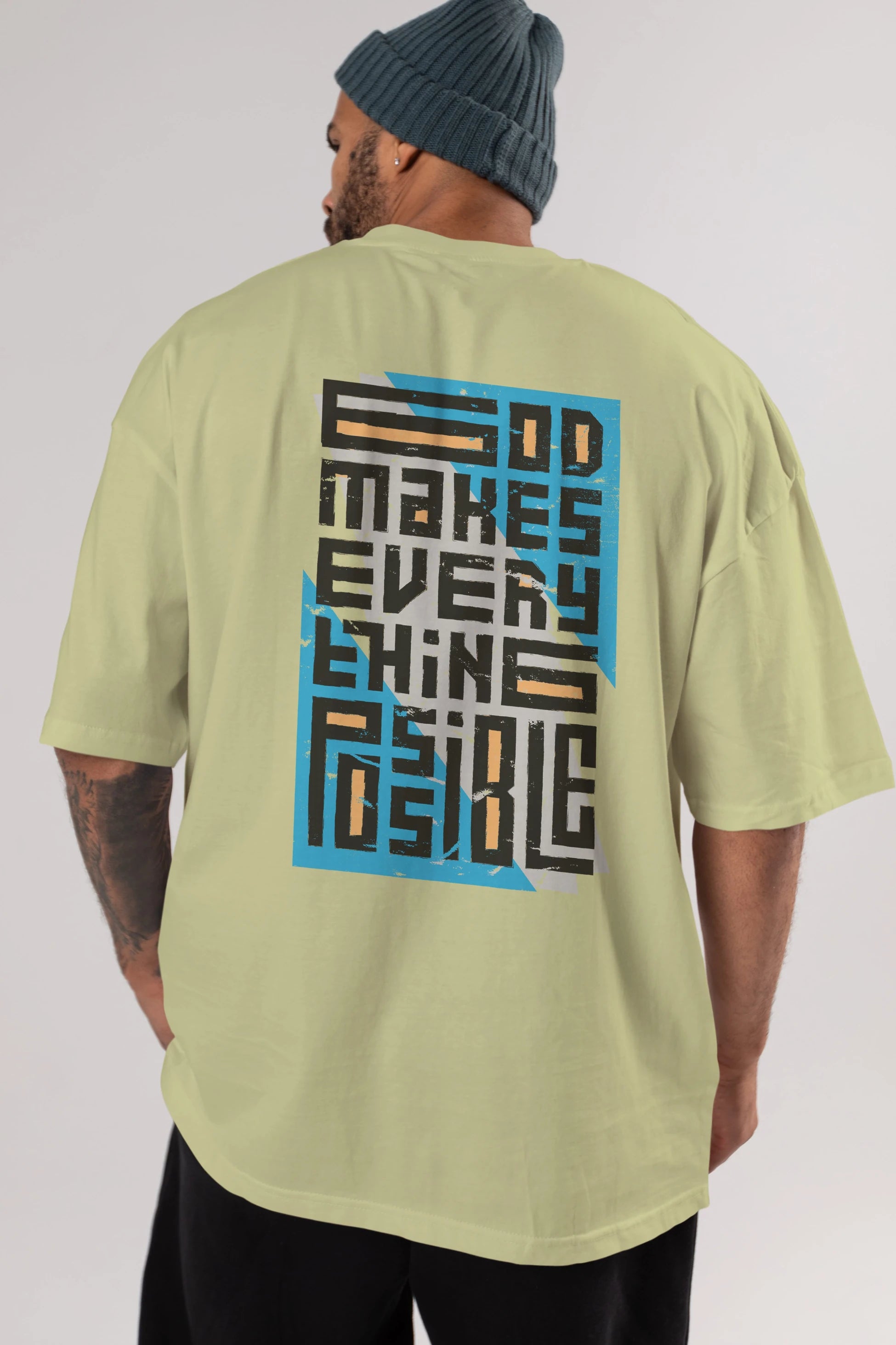 God Makes Every Thing Possible Yazılı Arka Baskılı Oversize t-shirt Erkek Kadın Unisex