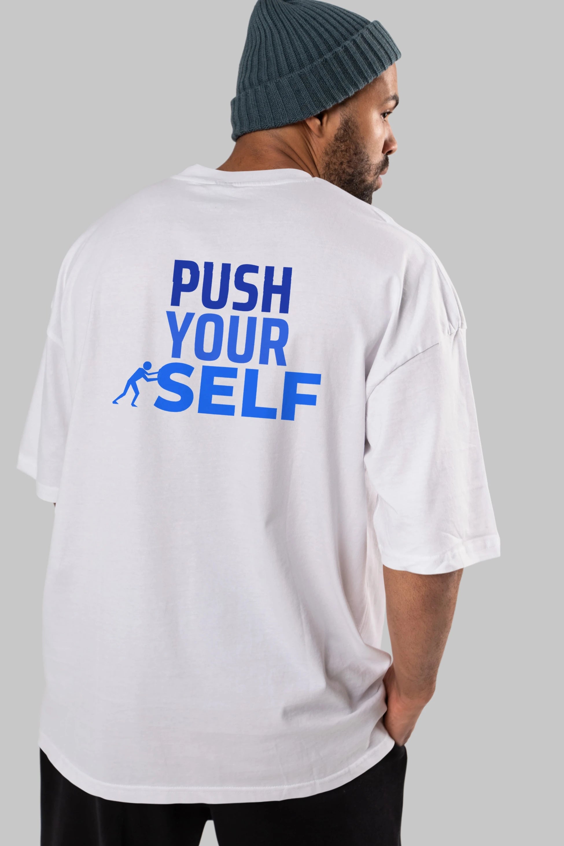 Push Yourself Yazılı Arka Baskılı Oversize t-shirt Erkek Kadın Unisex
