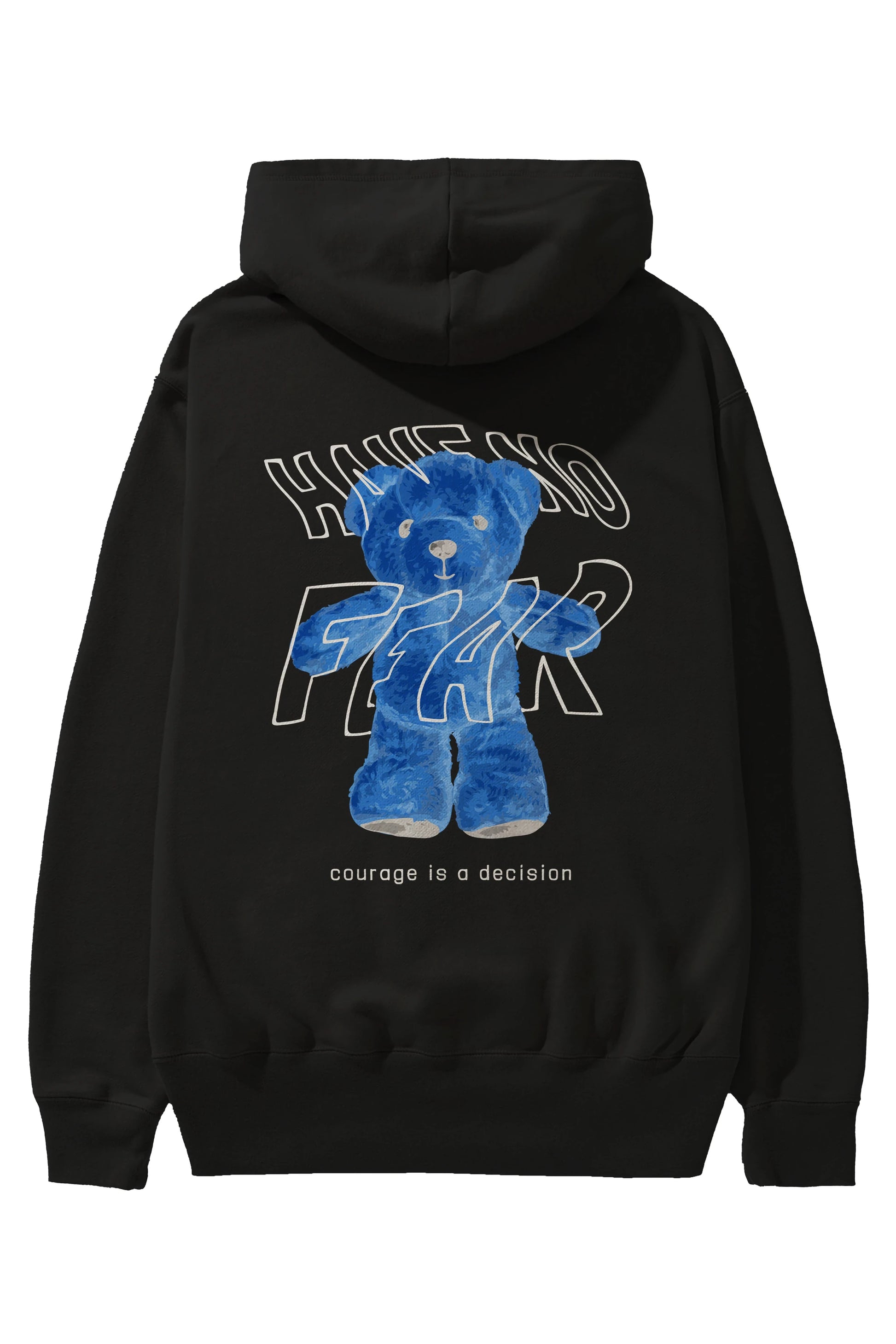 Have no Fear Bear Arka Baskılı Hoodie Oversize Kapüşonlu Sweatshirt Erkek Kadın Unisex