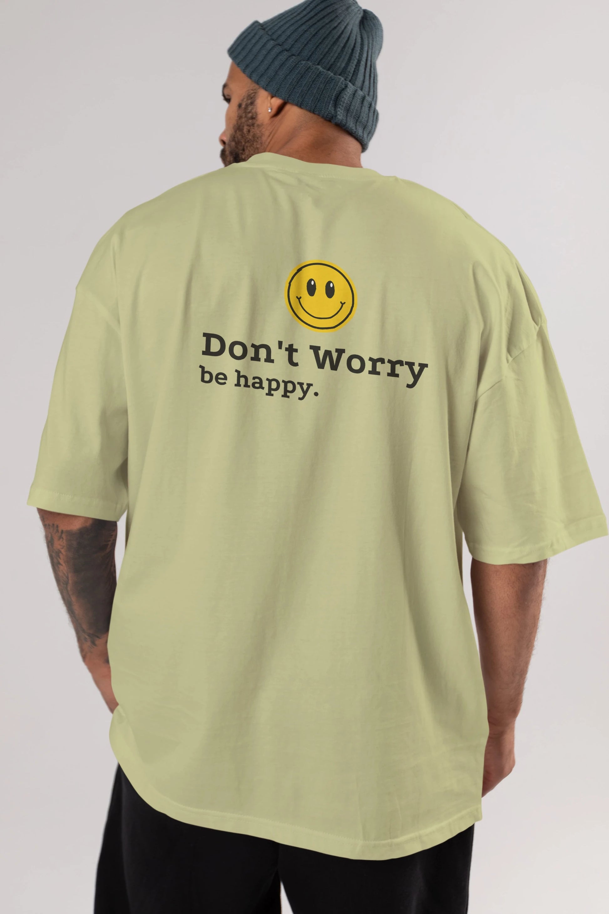 Don't Worry Be Happy Yazılı Arka Baskılı Oversize t-shirt Erkek Kadın Unisex