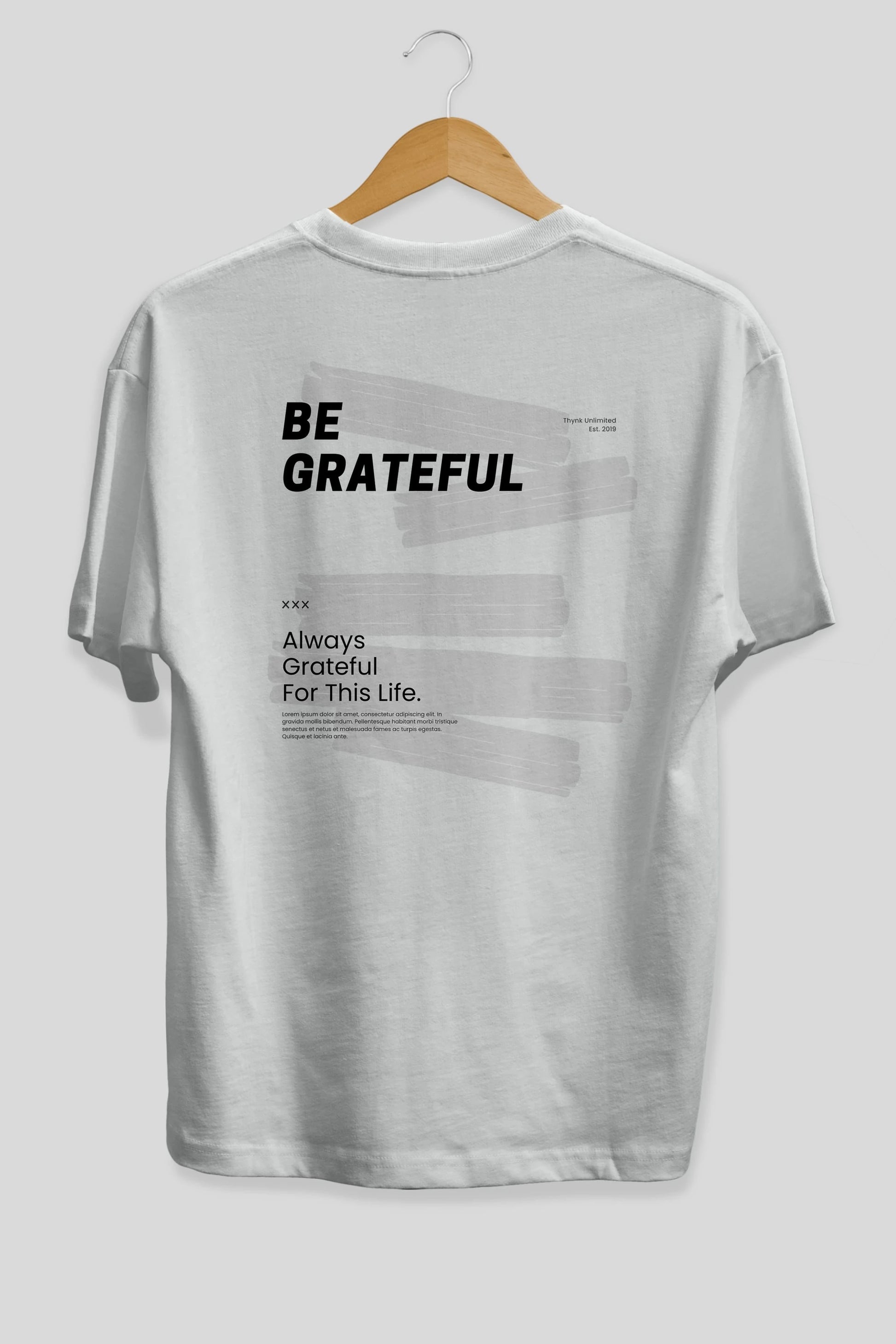 Be Grateful Yazılı Arka Baskılı Oversize t-shirt Erkek Kadın Unisex
