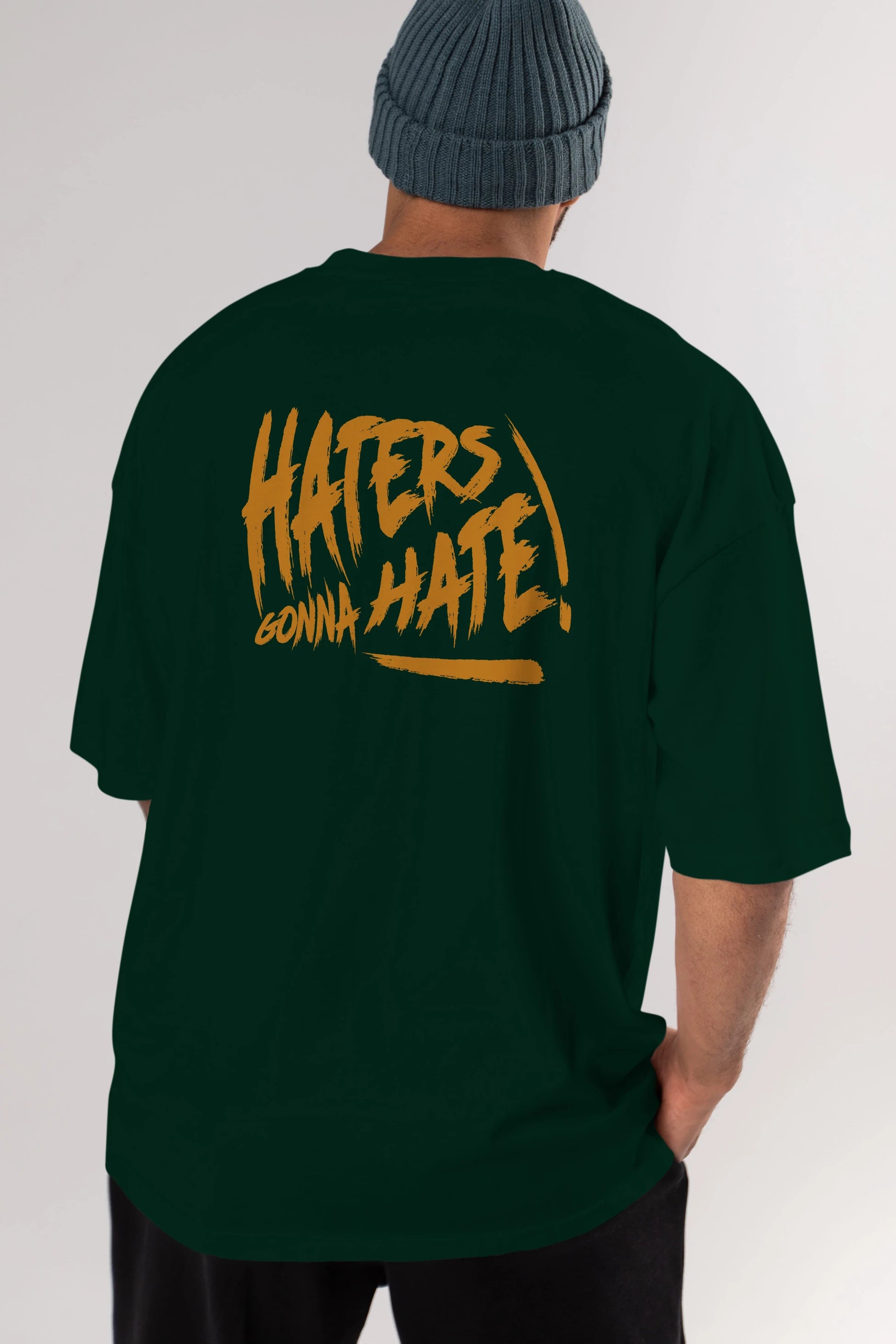 Hater Gonna Hate Arka Baskılı Oversize t-shirt Erkek Kadın Unisex