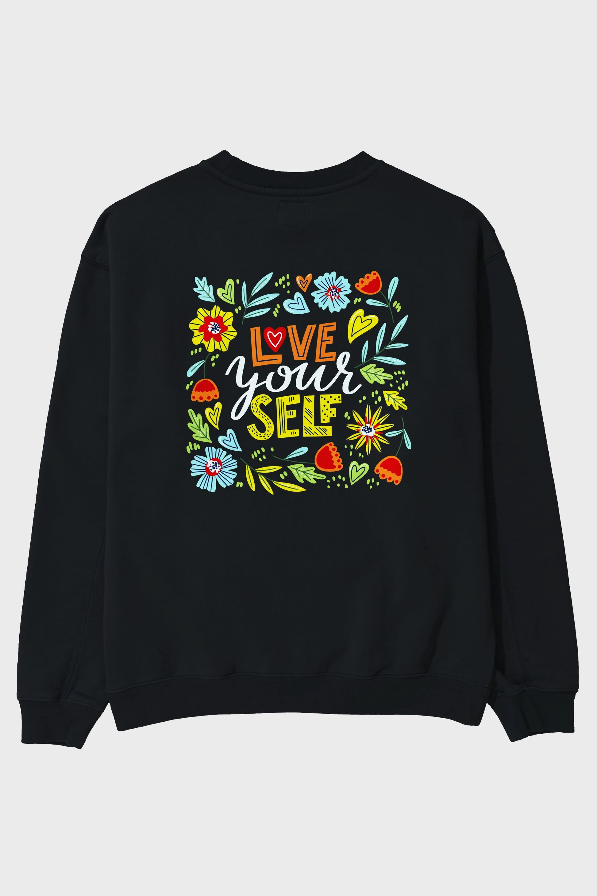 Love Yourself Yazılı Arka Baskılı Oversize Sweatshirt Erkek Kadın Unisex