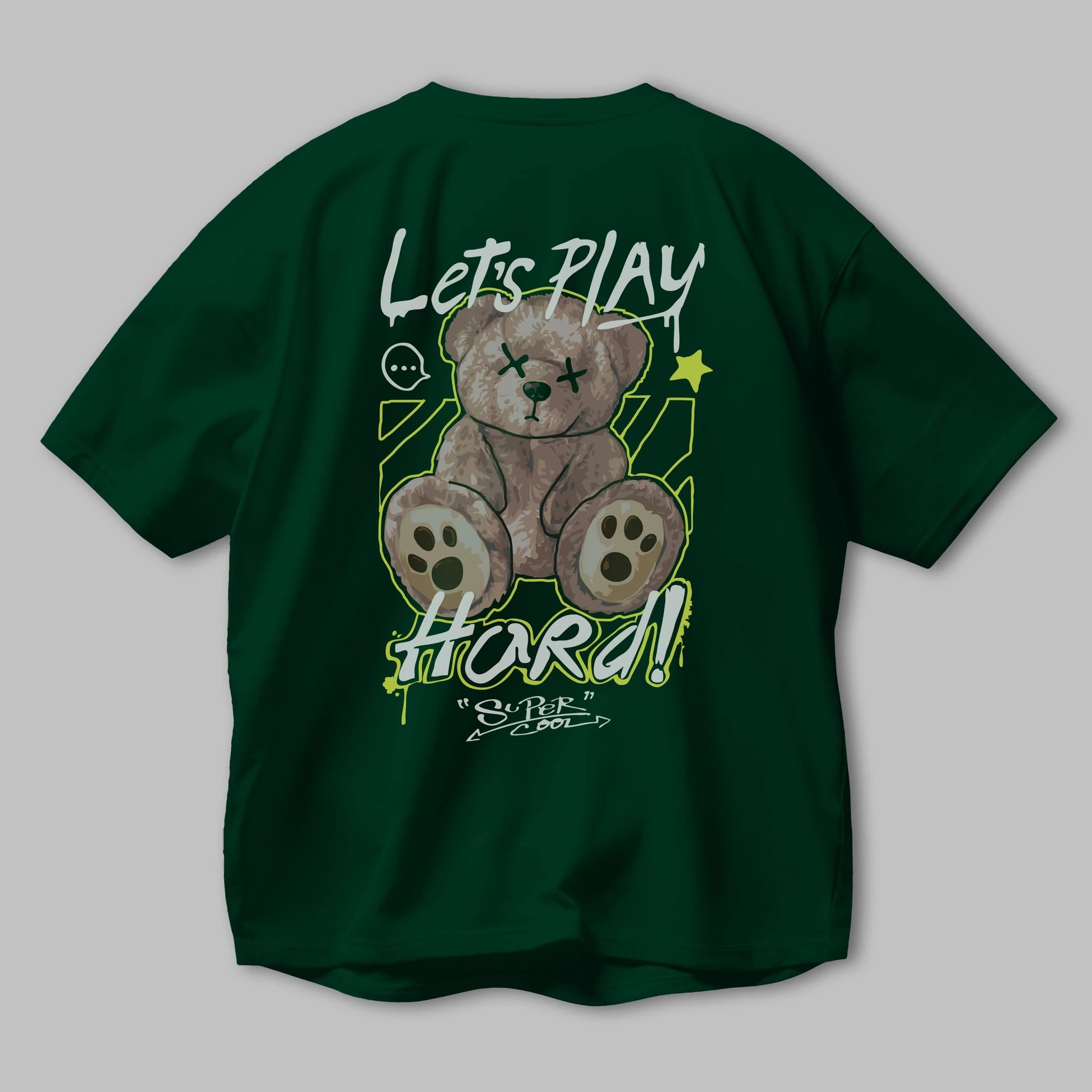 Lets Play Hard Bear Arka Baskılı Oversize t-shirt Erkek Kadın Unisex