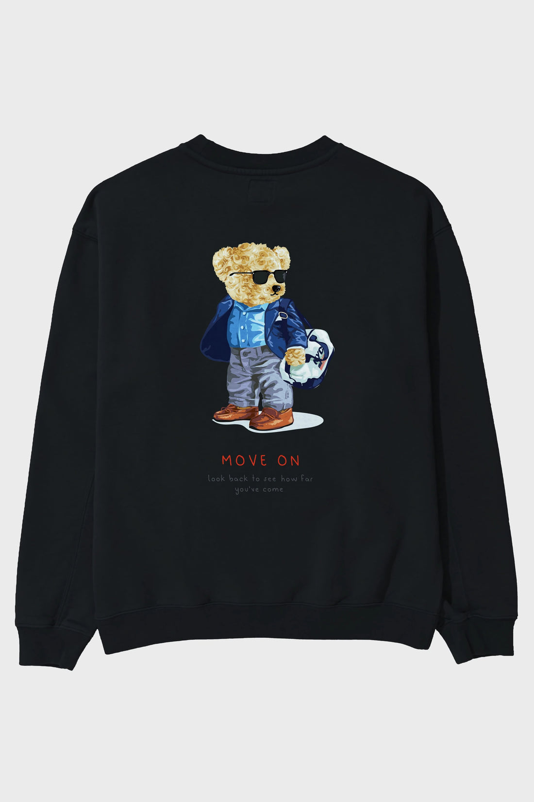 Teddy Bear Move On Arka Baskılı Oversize Sweatshirt Erkek Kadın Unisex