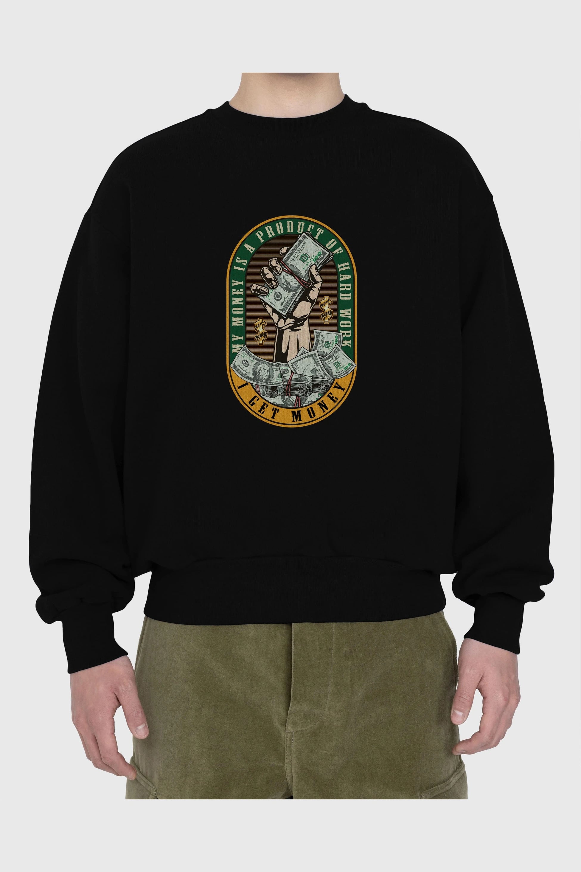 I Get Money Ön Baskılı Oversize Sweatshirt Erkek Kadın Unisex