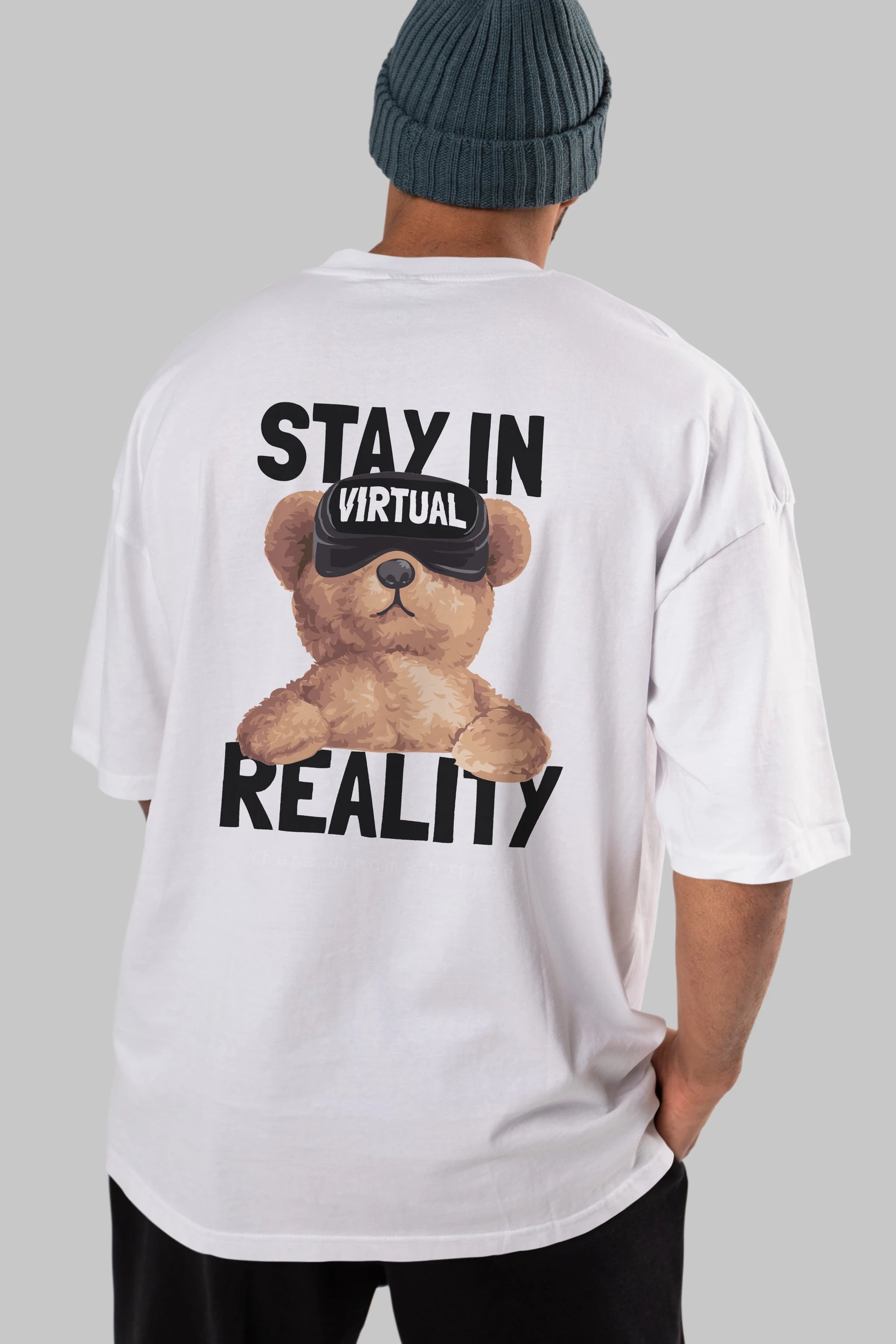 Teddy Stay In Reality Arka Baskılı Oversize t-shirt Erkek Kadın Unisex %100 Pamuk