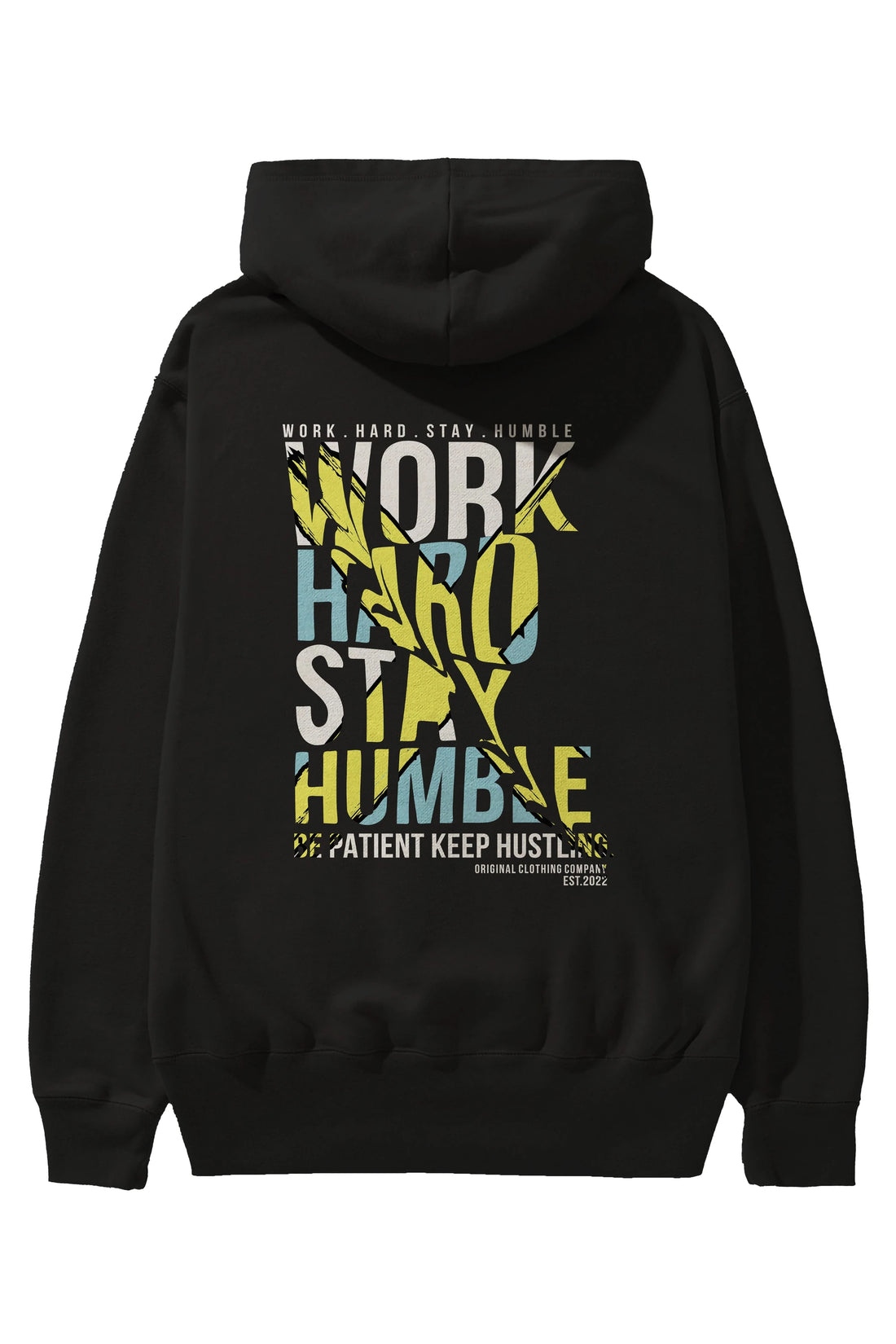 Work Hard Stay Humble Arka Baskılı Hoodie Oversize Kapüşonlu Sweatshirt Erkek Kadın Unisex