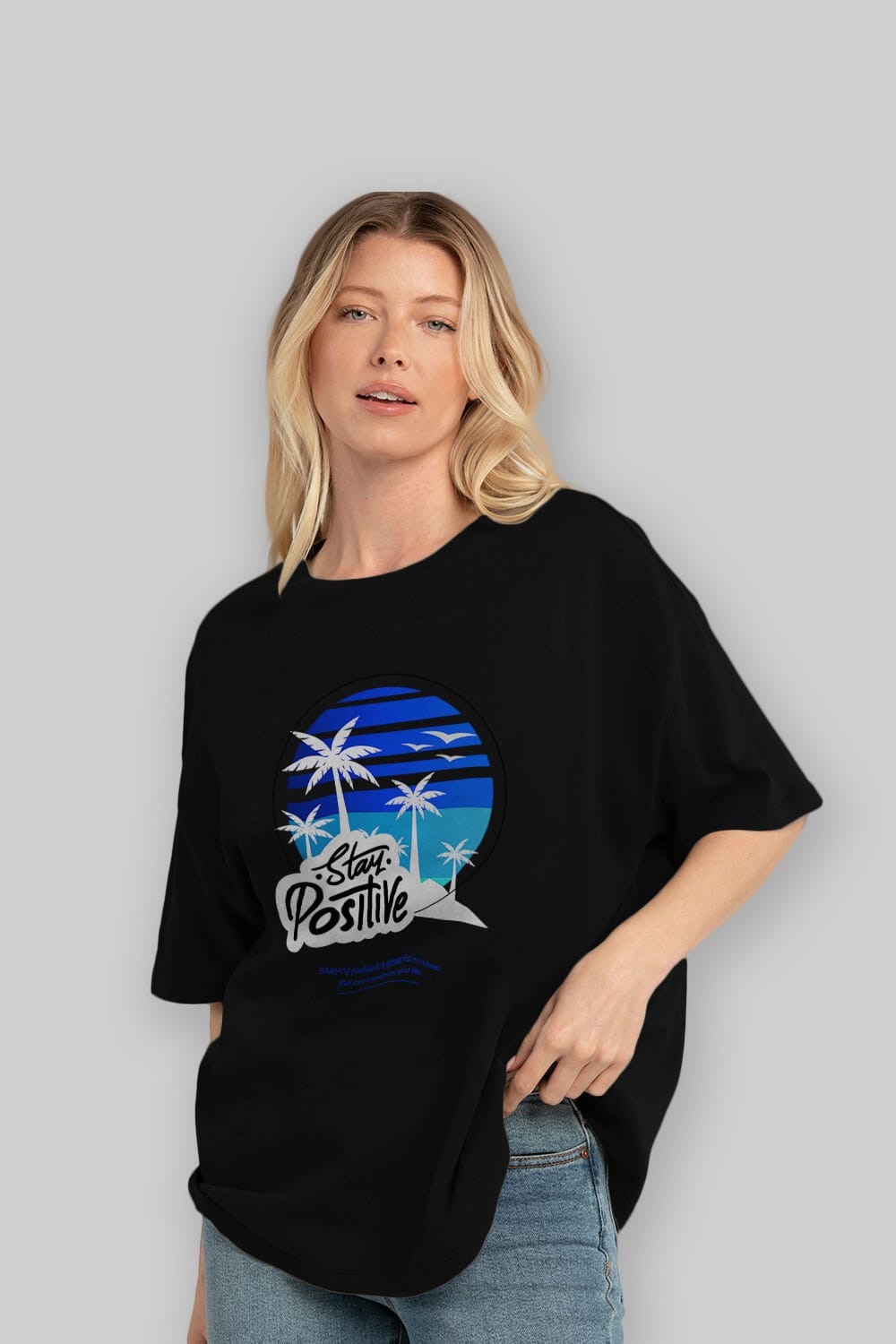 Stay Positive Yazılı Ön Baskılı Oversize t-shirt Erkek Kadın Unisex