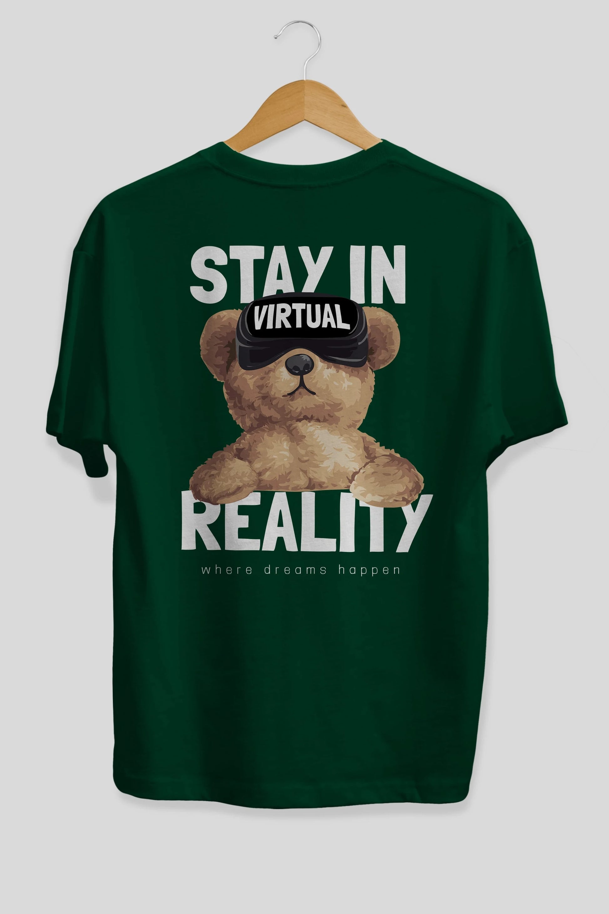 Teddy Stay In Reality Arka Baskılı Oversize t-shirt Erkek Kadın Unisex %100 Pamuk