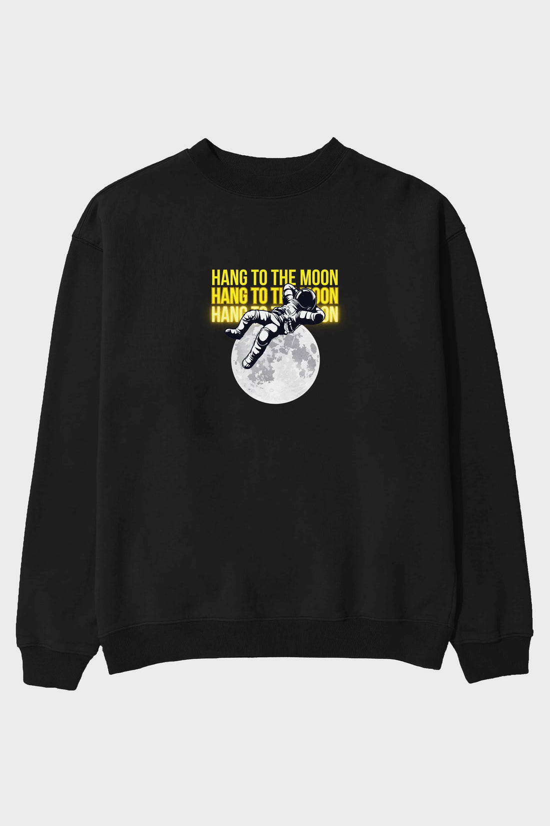 Hang to the Moon Yazılı Ön Baskılı Oversize Sweatshirt Erkek Kadın Unisex