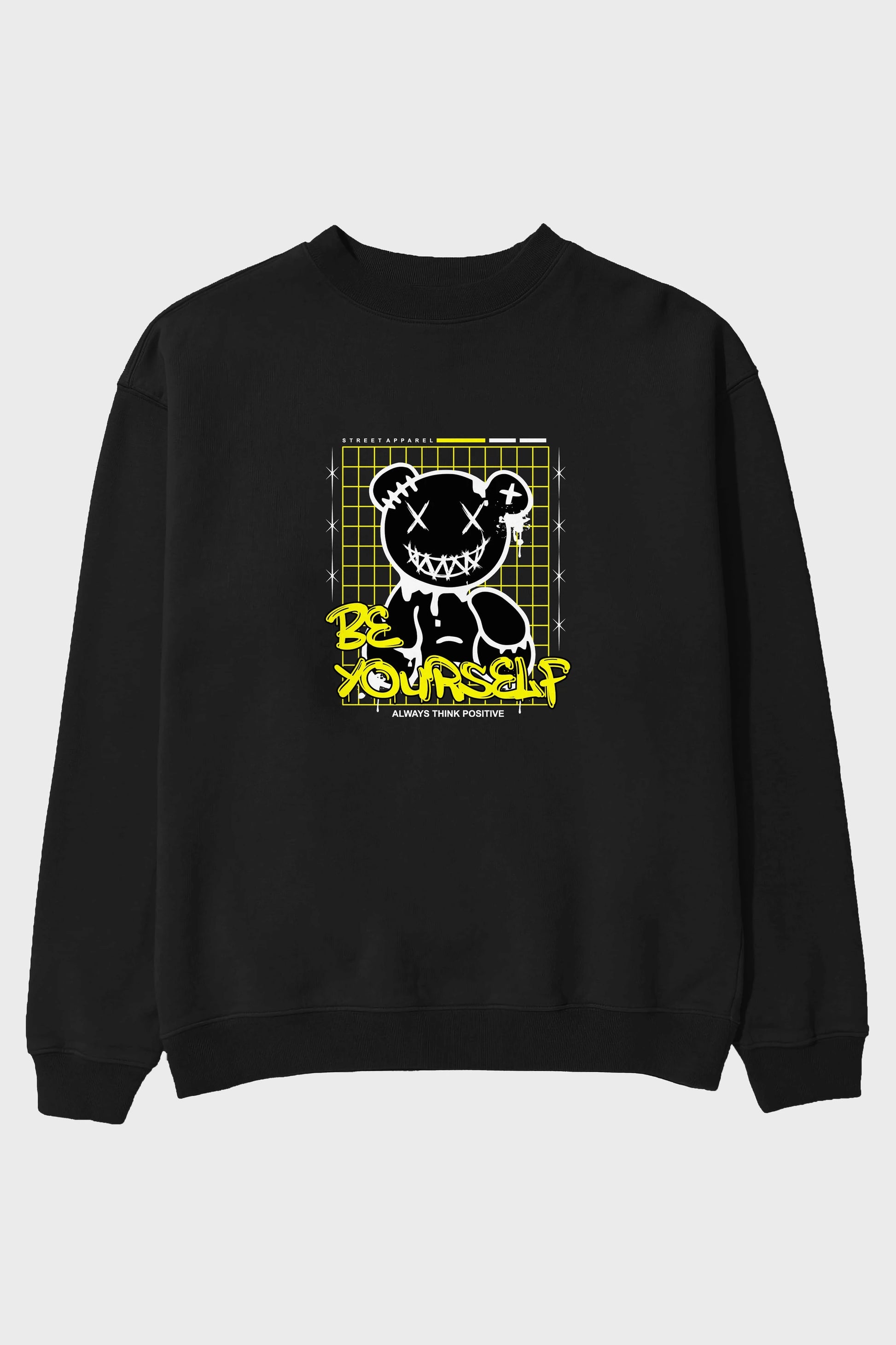 Teddy Bear Be Yourself Ön Baskılı Oversize Sweatshirt Erkek Kadın Unisex