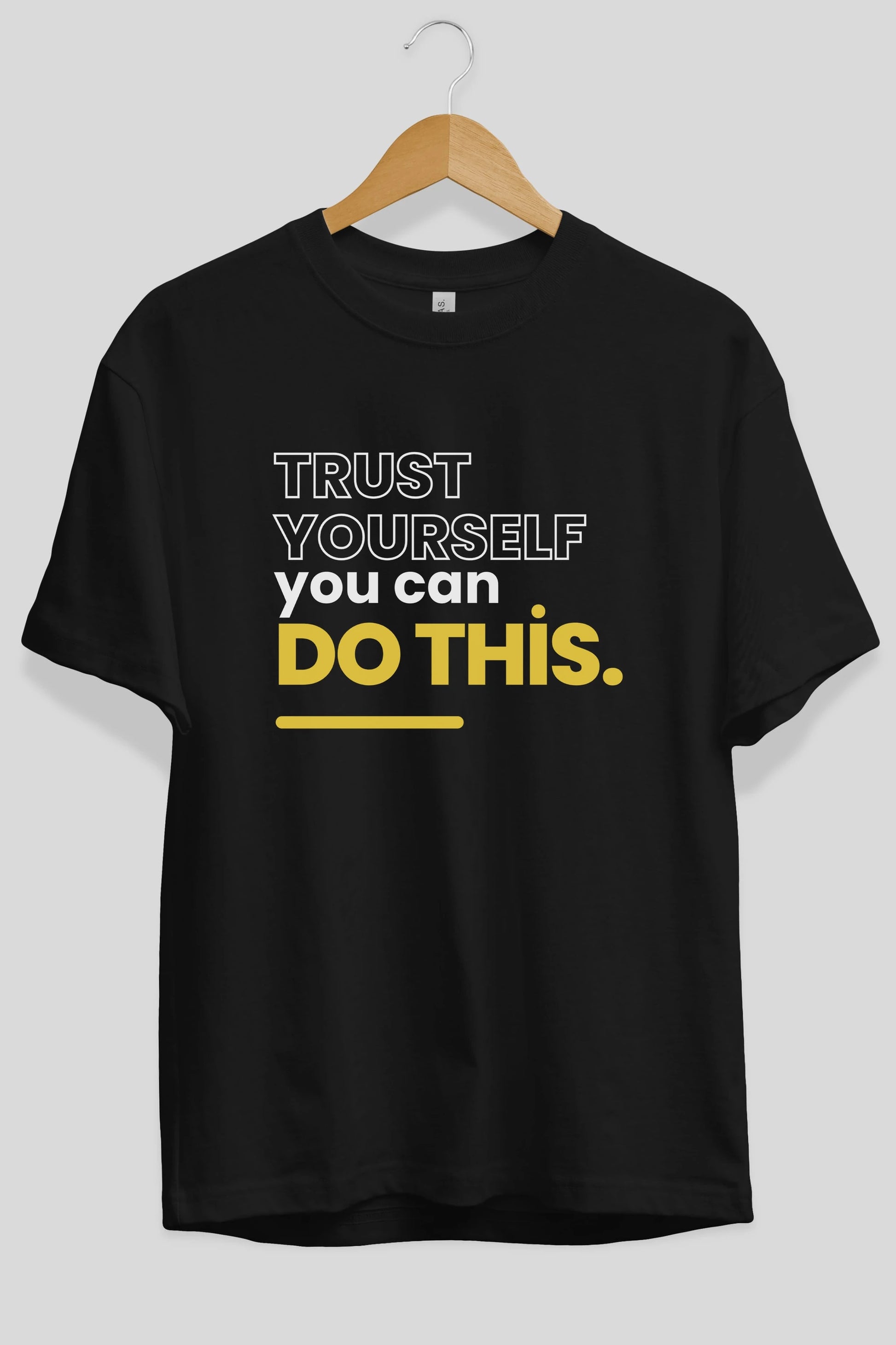 Trust Yourself Yazılı Ön Baskılı Oversize t-shirt Erkek Kadın Unisex
