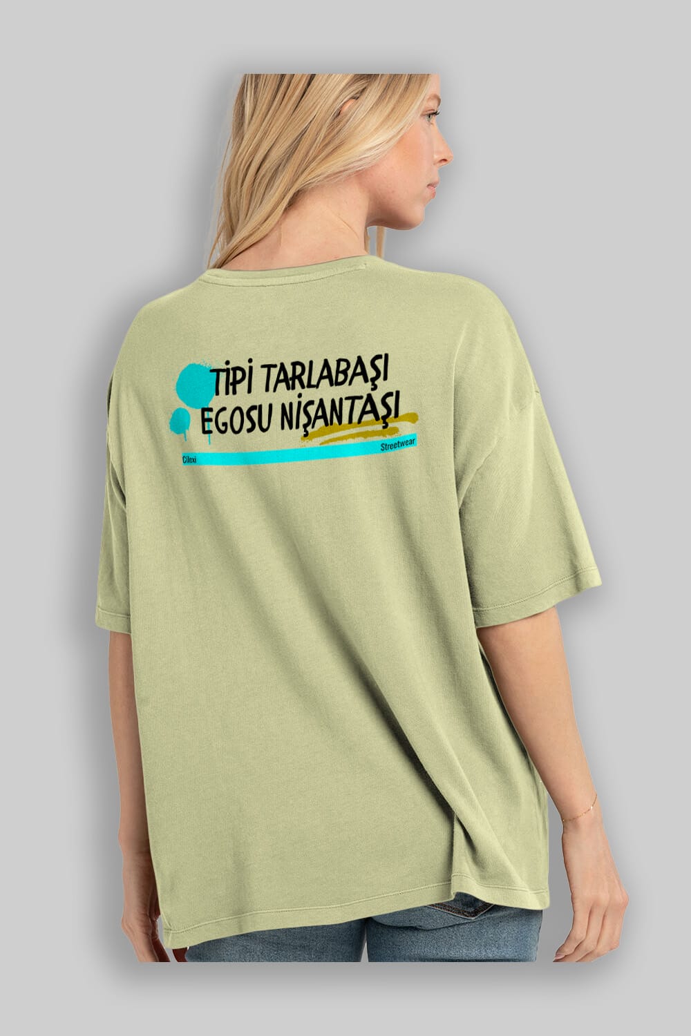 Tipi Tarlabaşı , Egosu Nişantaşı Yazılı Arka Baskılı Oversize t-shirt Erkek Kadın Unisex