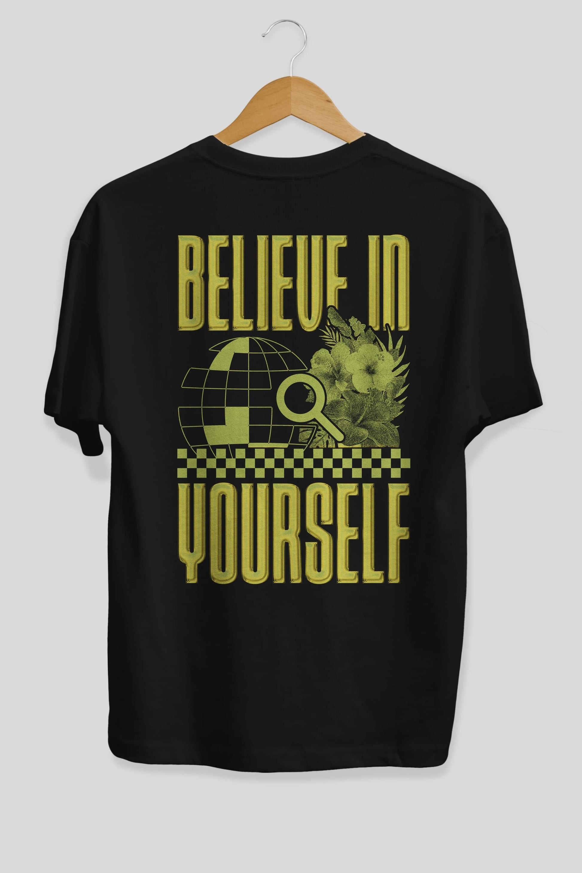 Believe in yourself Arka Baskılı Oversize t-shirt Erkek Kadın Unisex