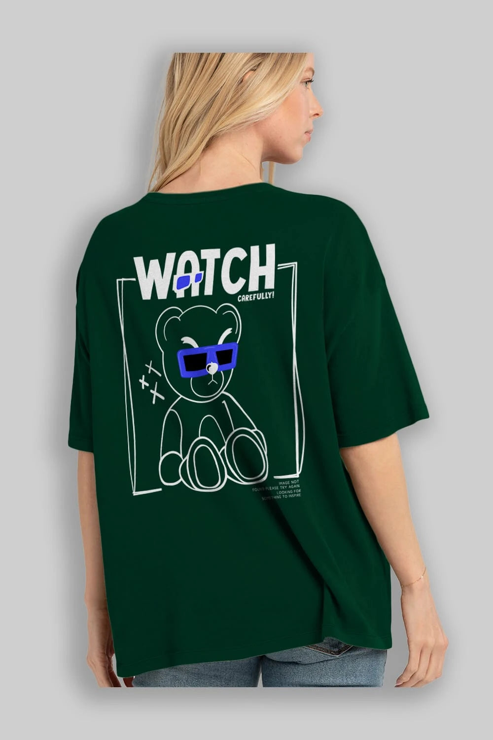 Watch Carefully Bear Arka Baskılı Oversize t-shirt Erkek Kadın Unisex