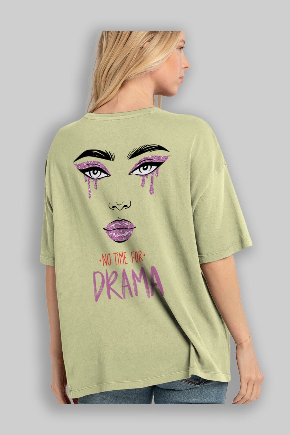 No Time for Drama Yazılı Arka Baskılı Oversize t-shirt Erkek Kadın Unisex