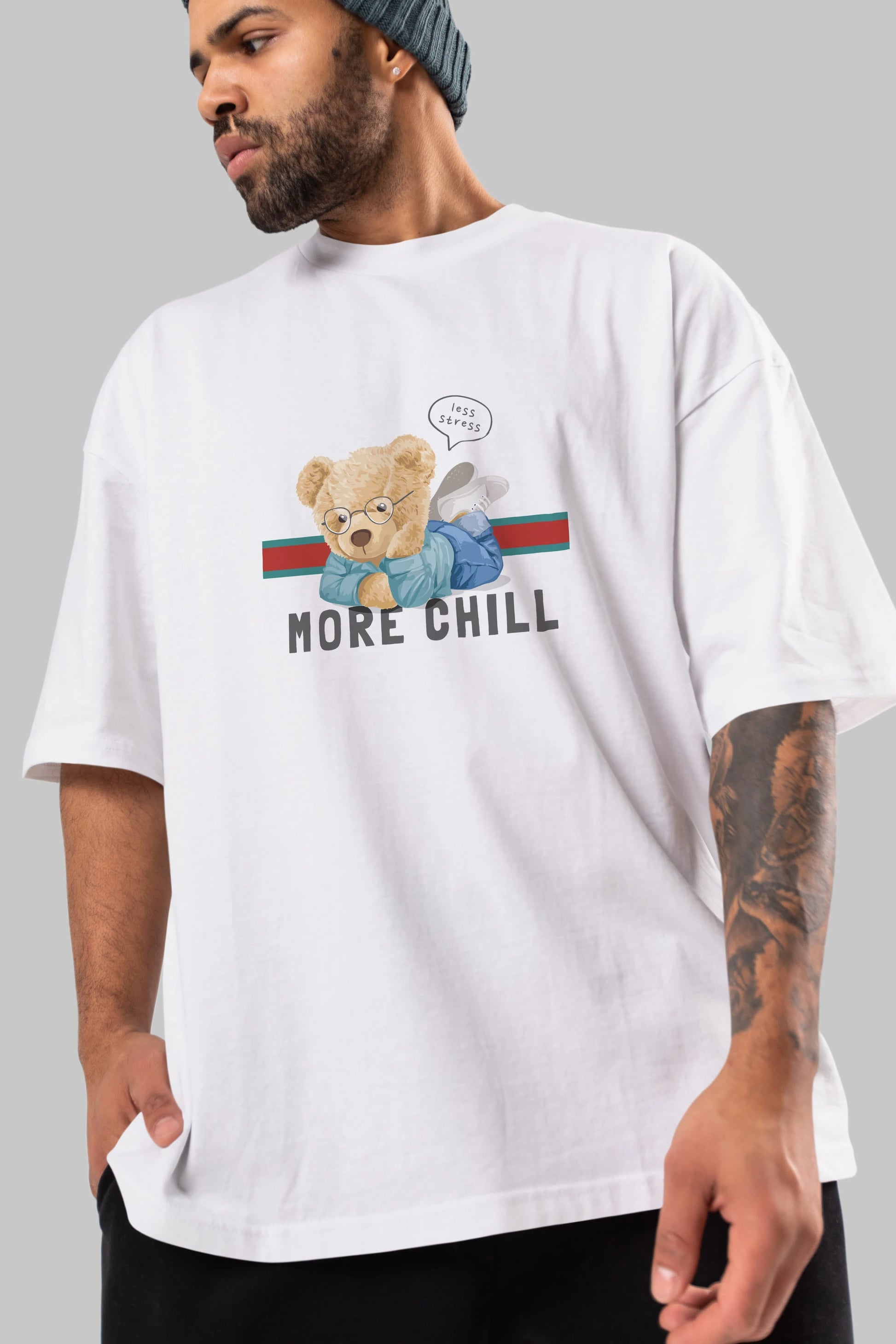 Teddy Bear More Chill Ön Baskılı Oversize t-shirt Erkek Kadın Unisex %100 Pamuk