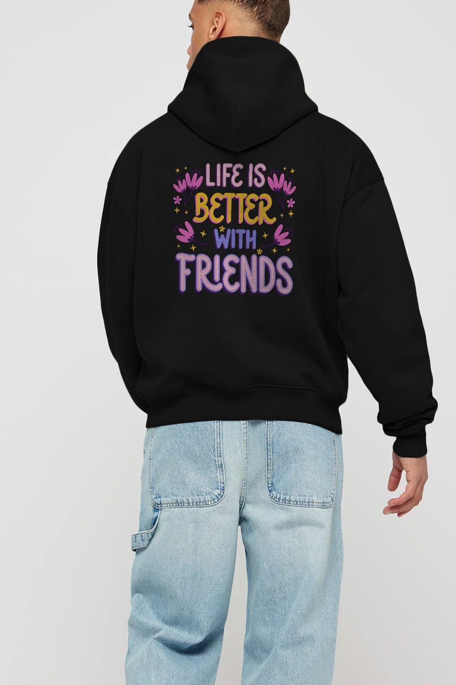 Life is Better With Friends Yazılı Arka Baskılı Oversize Hoodie Kapüşonlu Sweatshirt Erkek Kadın Unisex