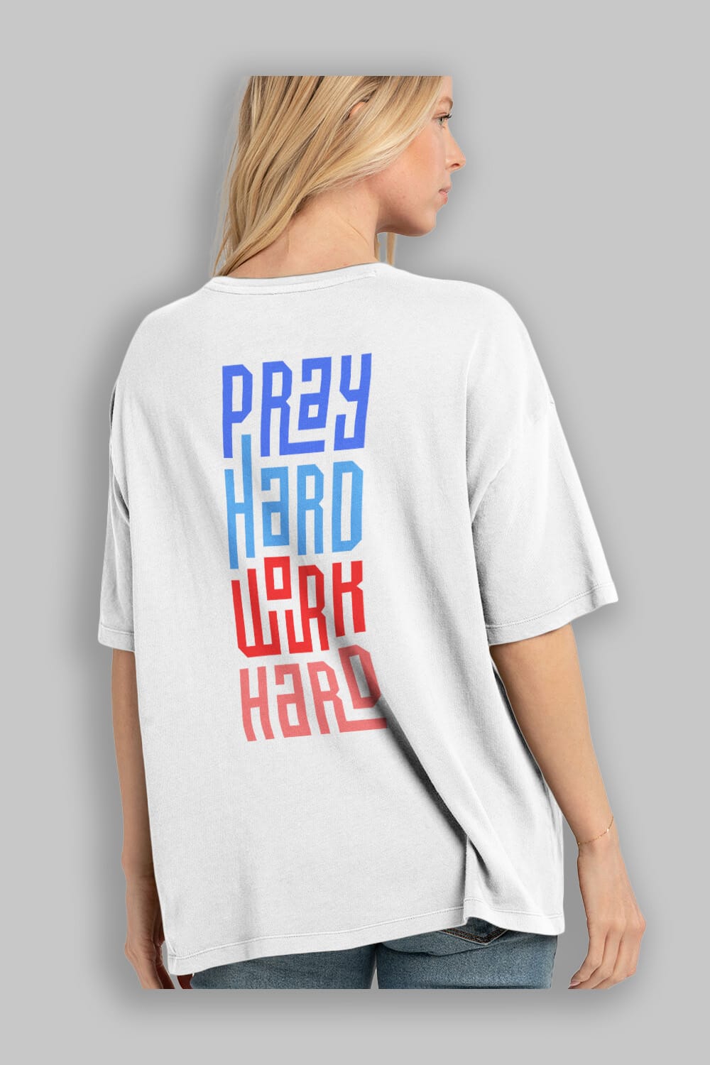 Pray Hard Work Hard Yazılı Arka Baskılı Oversize t-shirt Erkek Kadın Unisex