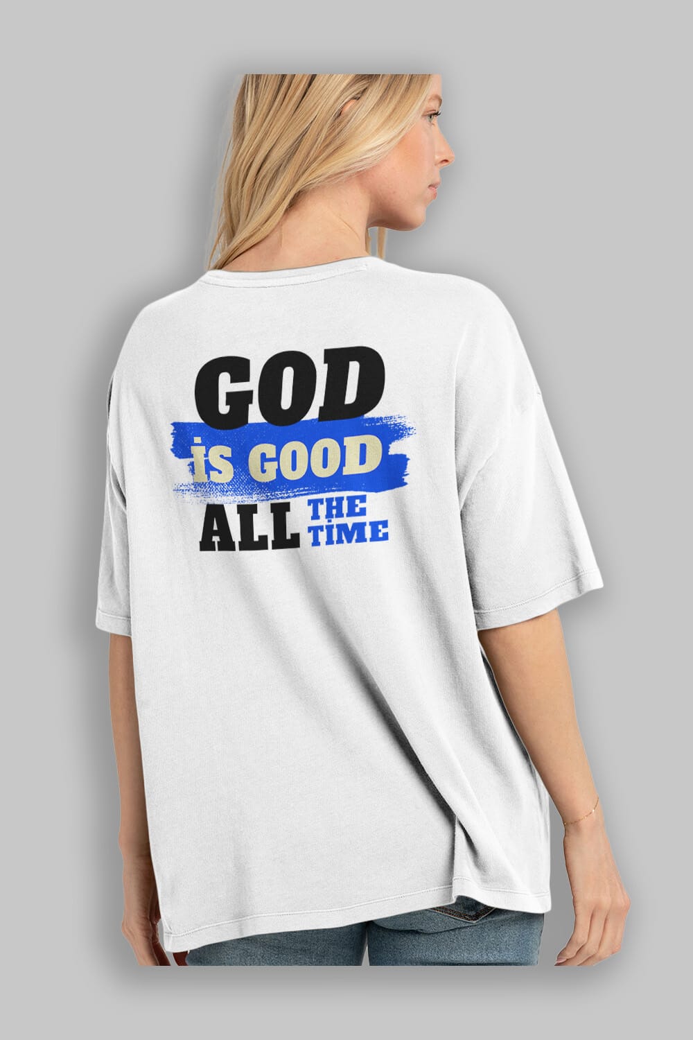 God is Good Yazılı Arka Baskılı Oversize t-shirt Erkek Kadın Unisex