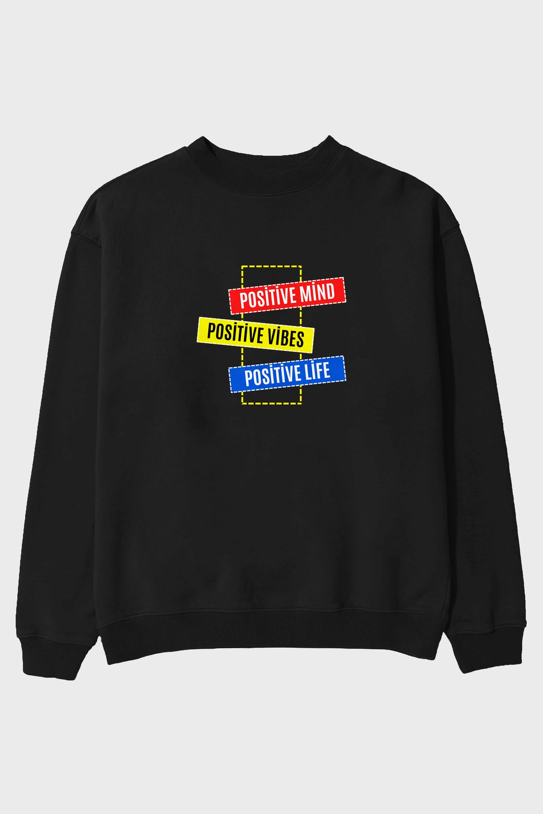 Positive Mind Vibes Lifes Ön Baskılı Oversize Sweatshirt Erkek Kadın Unisex