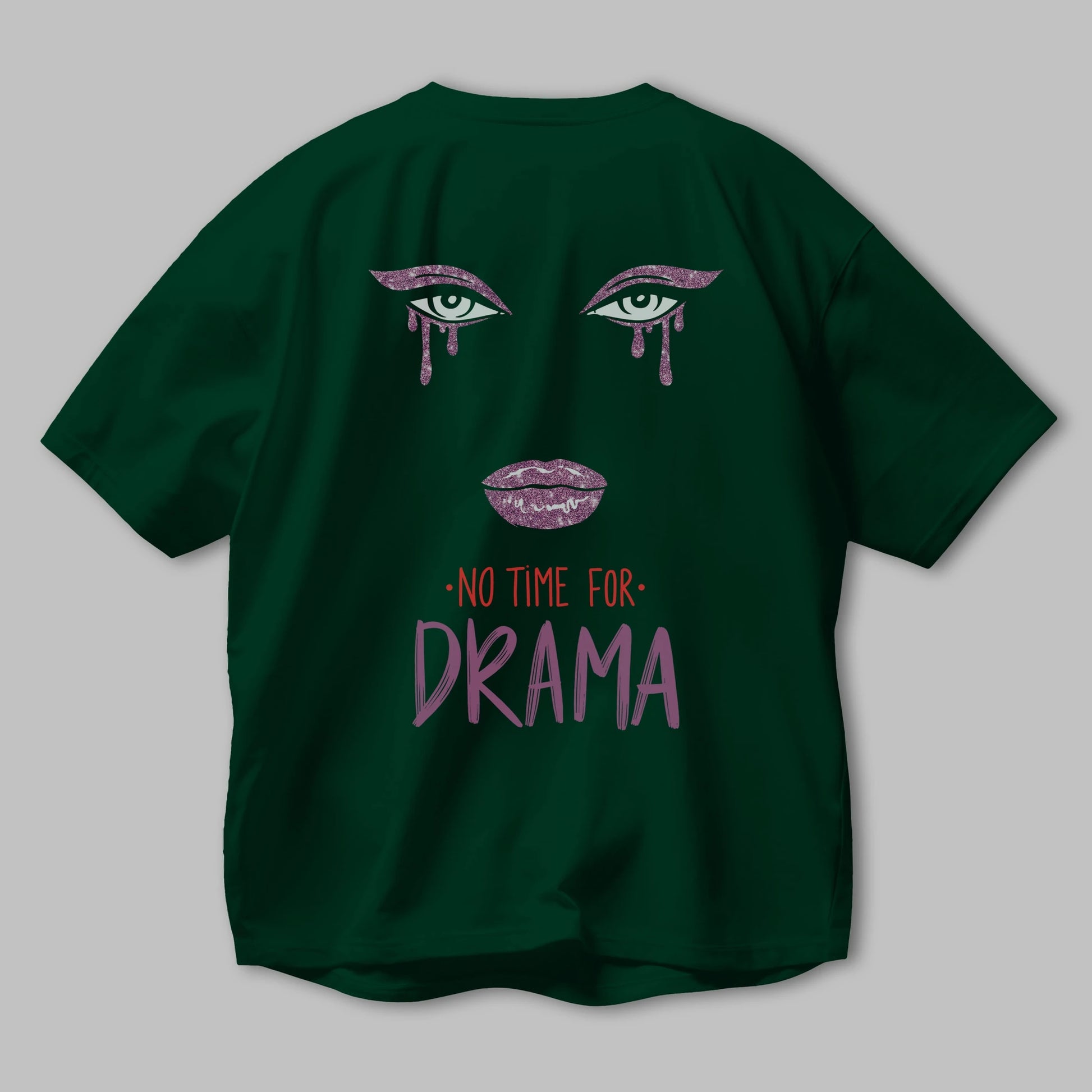 No Time for Drama Yazılı Arka Baskılı Oversize t-shirt Erkek Kadın Unisex