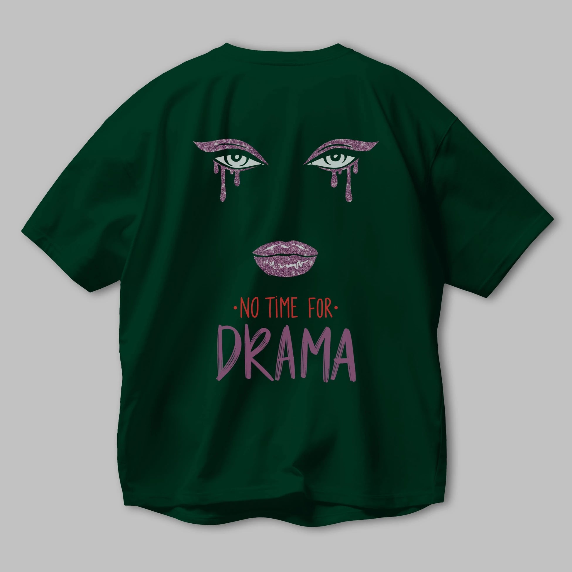 No Time for Drama Yazılı Arka Baskılı Oversize t-shirt Erkek Kadın Unisex