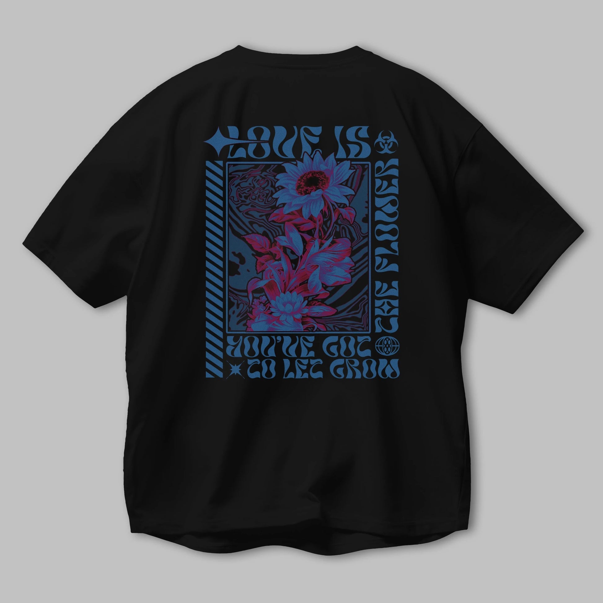 Love is the flower you've got to let grow Arka Baskılı Oversize t-shirt Erkek Kadın Unisex