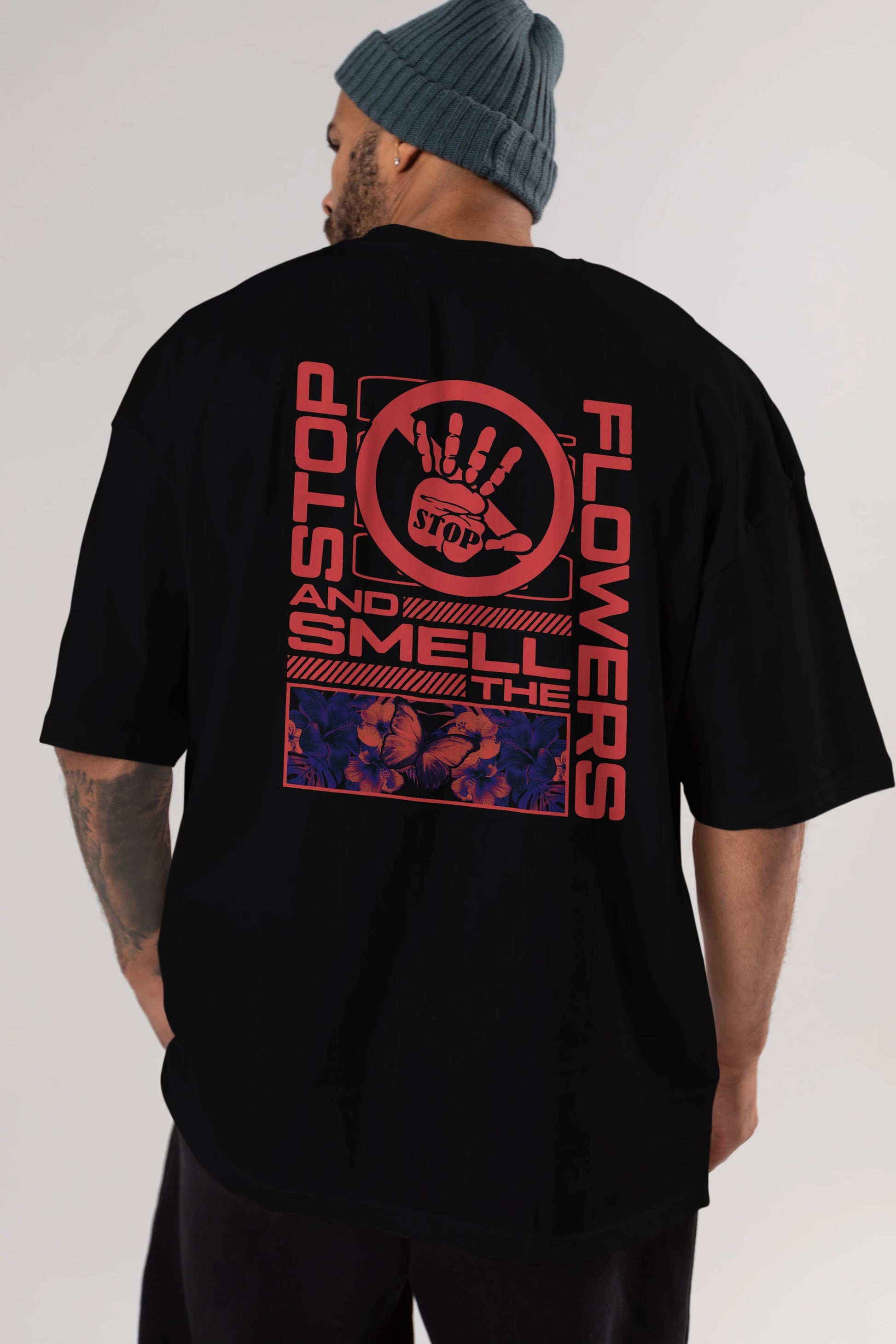 Stop and smell the flowers Arka Baskılı Oversize t-shirt Erkek Kadın Unisex