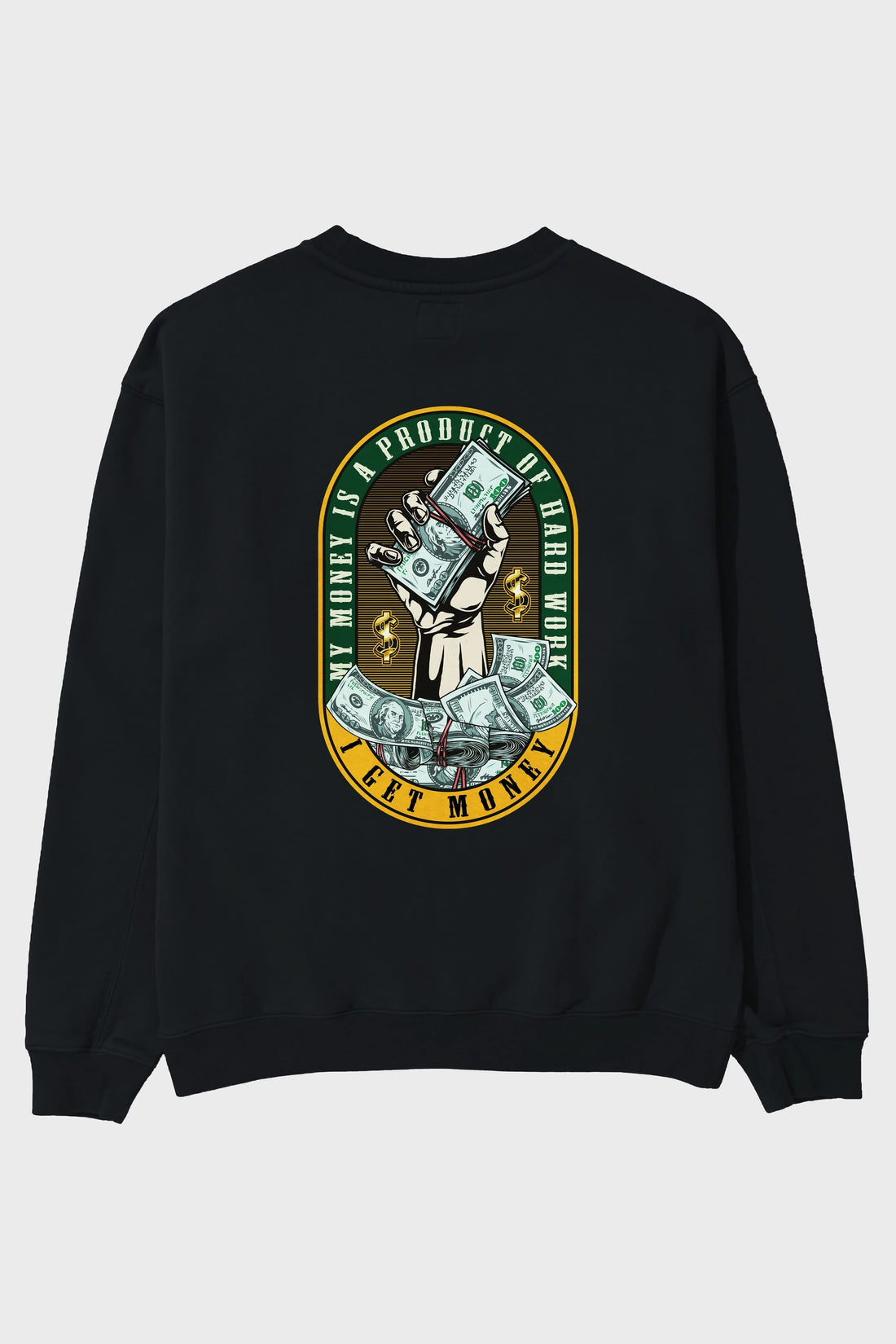 I Get Money Arka Baskılı Oversize Sweatshirt Erkek Kadın Unisex