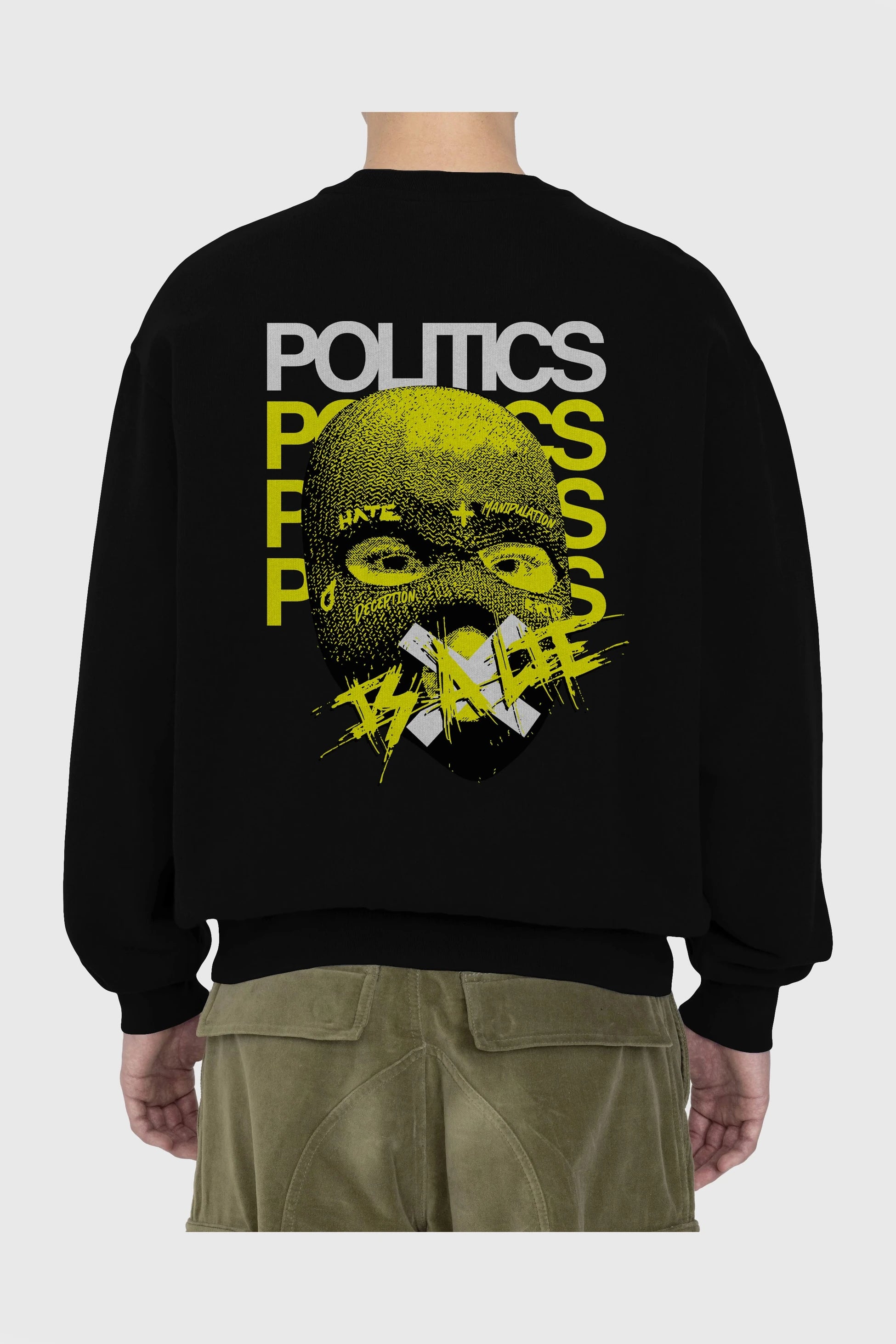 Politics is a Lie Arka Baskılı Oversize Sweatshirt Erkek Kadın Unisex