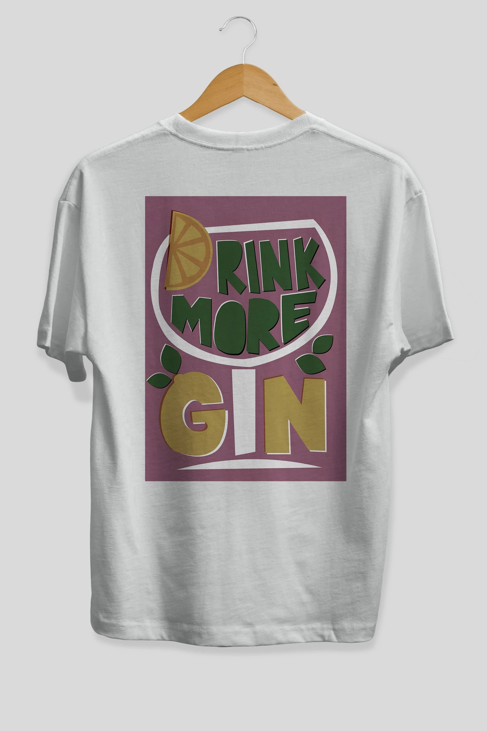 Drink More Gin Arka Baskılı Oversize t-shirt Erkek Kadın Unisex %100 Pamuk Bisiklet Yaka tişort