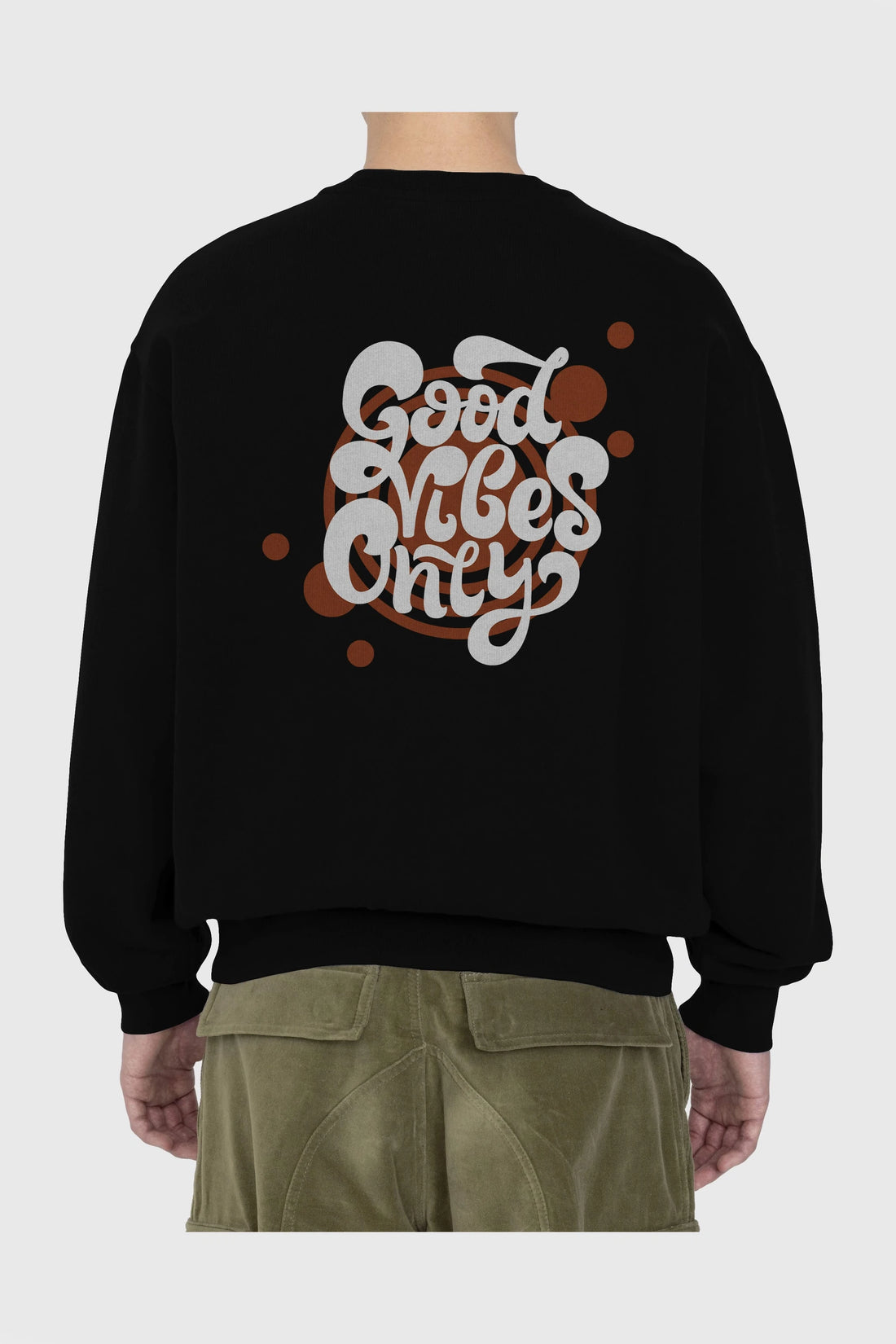 Good Vibes Only Yazılı Arka Baskılı Oversize Sweatshirt Erkek Kadın Unisex