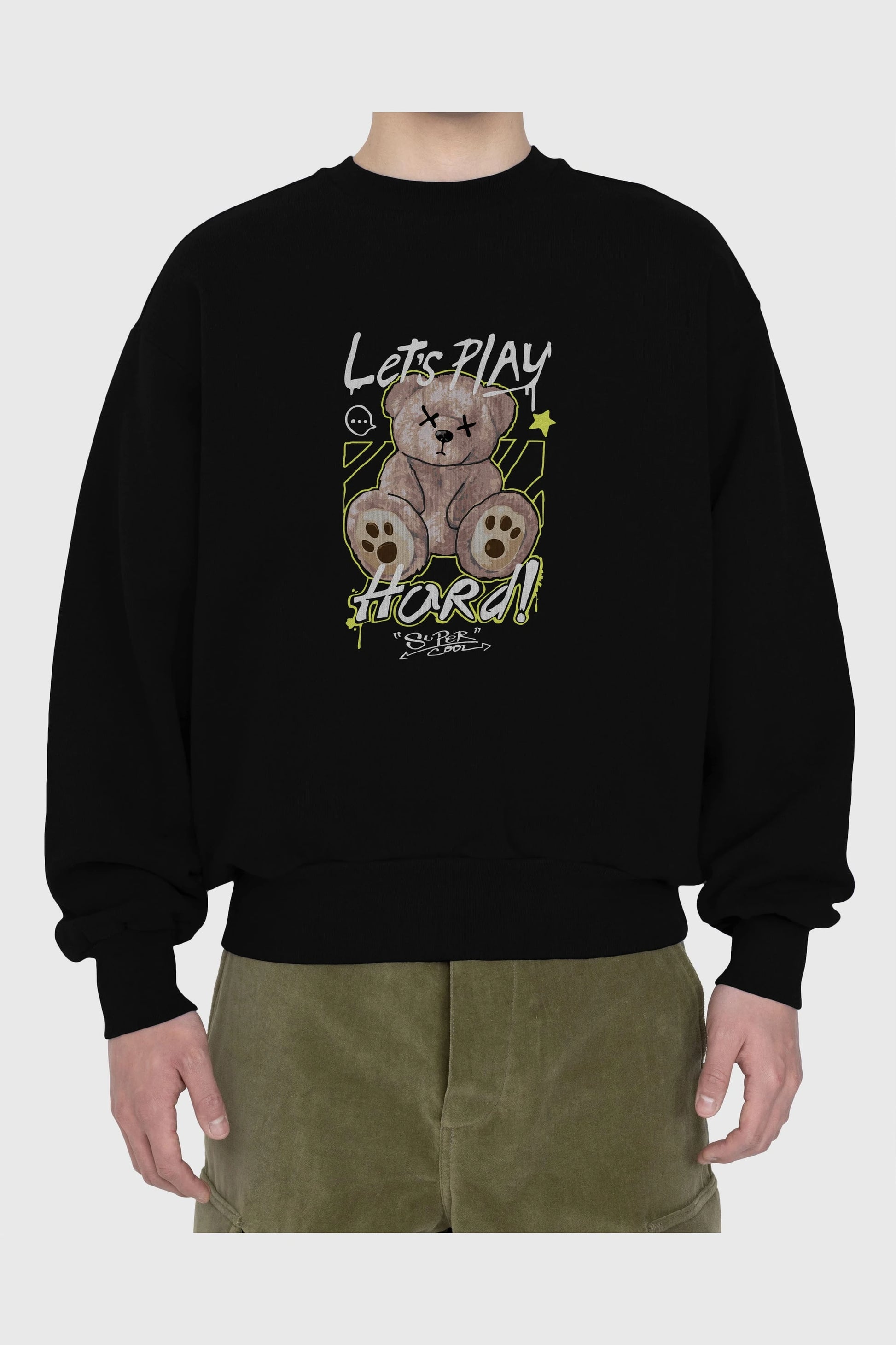 Lets Play Hard Bear Ön Baskılı Oversize Sweatshirt Erkek Kadın Unisex