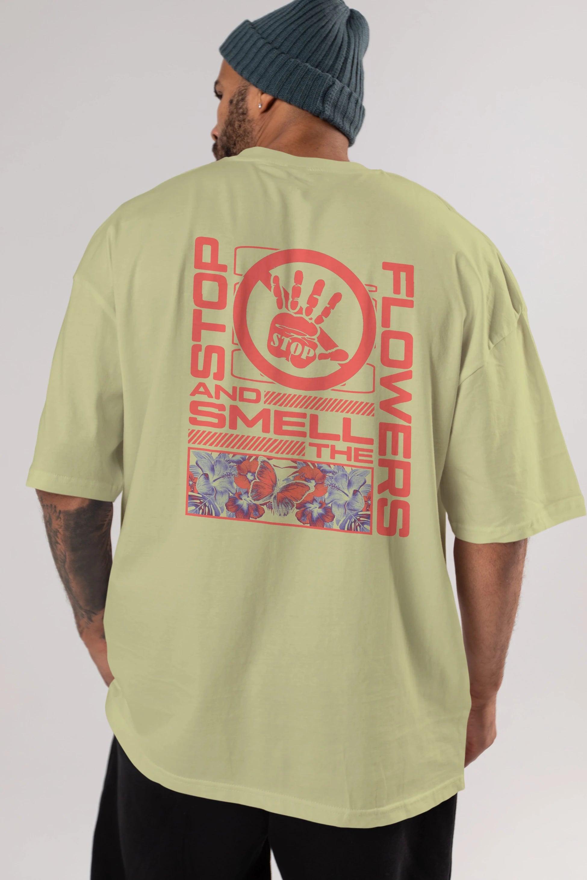Stop and smell the flowers Arka Baskılı Oversize t-shirt Erkek Kadın Unisex
