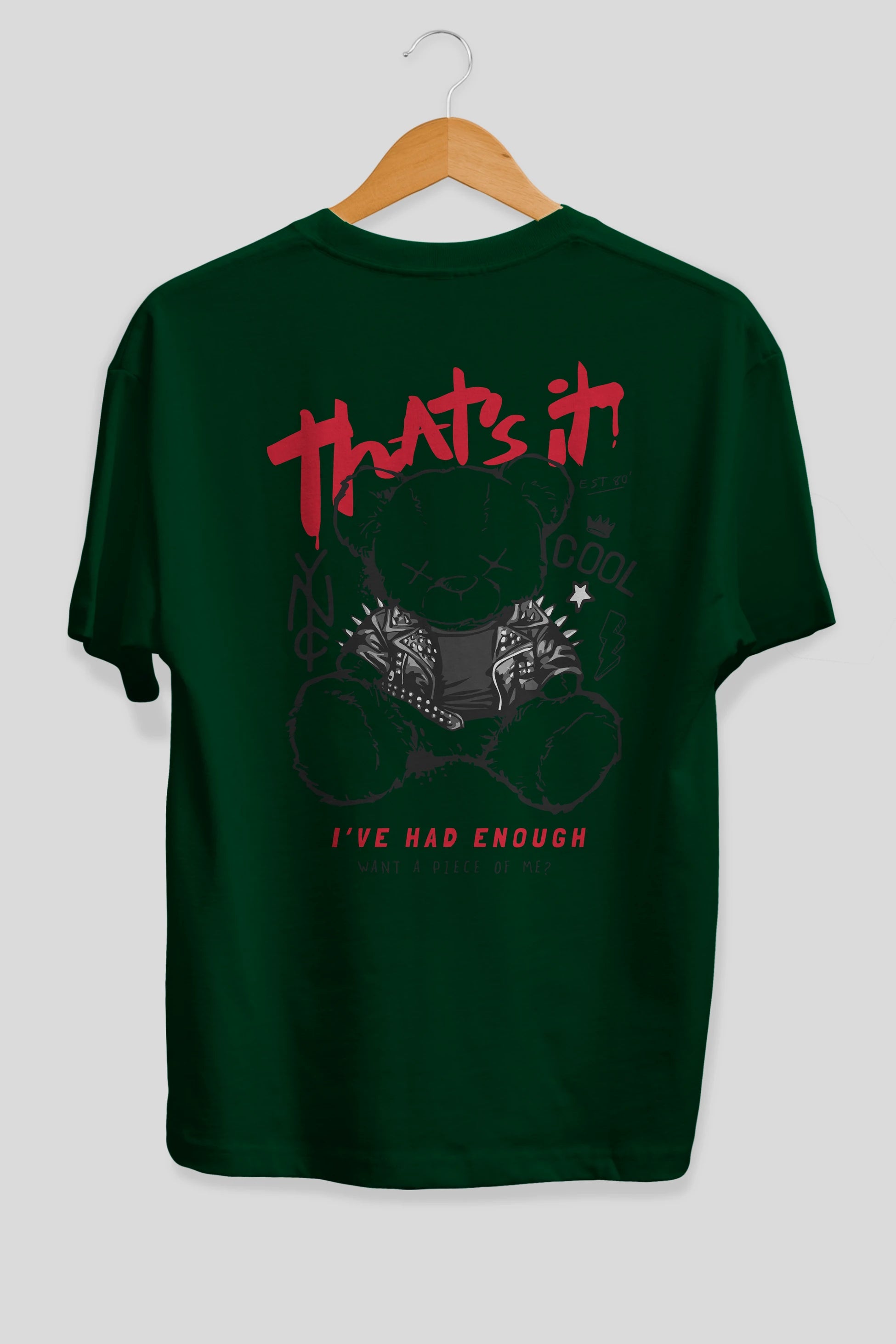 Thats it Bear Arka Baskılı Oversize t-shirt Erkek Kadın Unisex