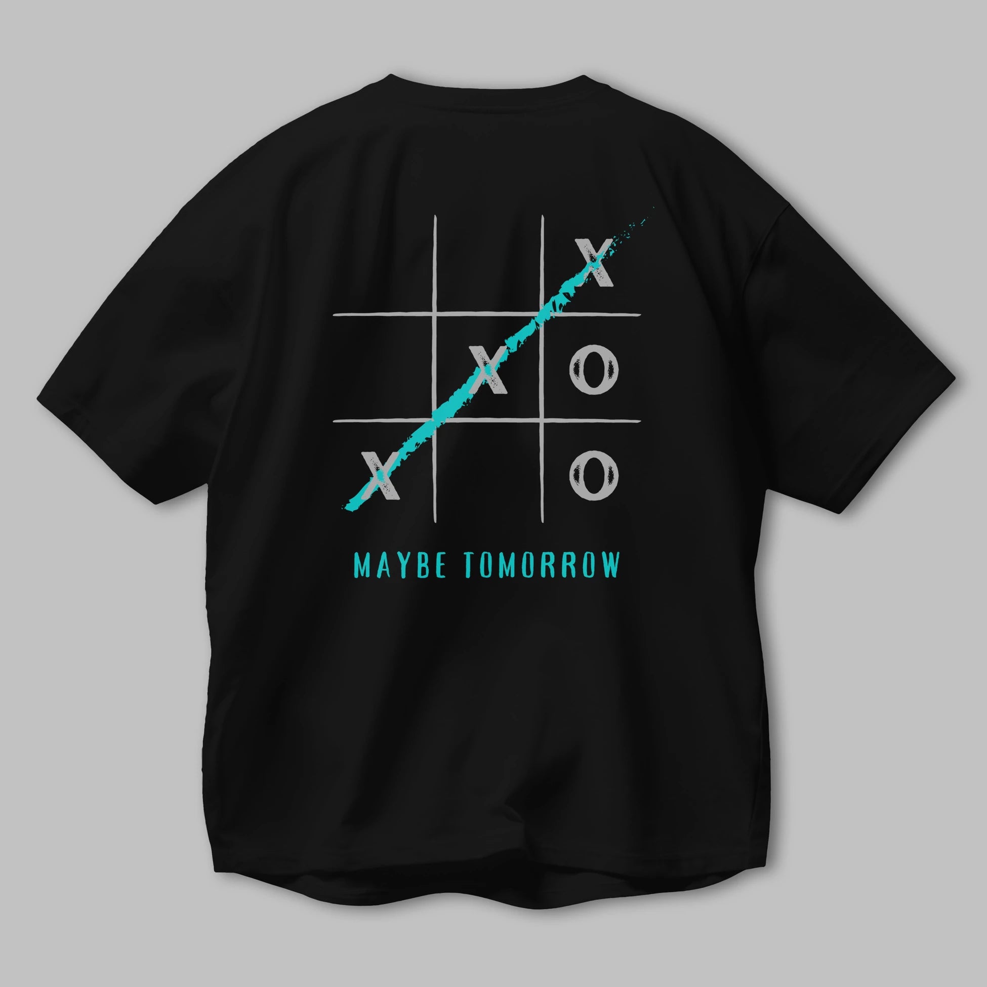 Maybe Tomorrow Yazılı Arka Baskılı Oversize t-shirt Erkek Kadın Unisex