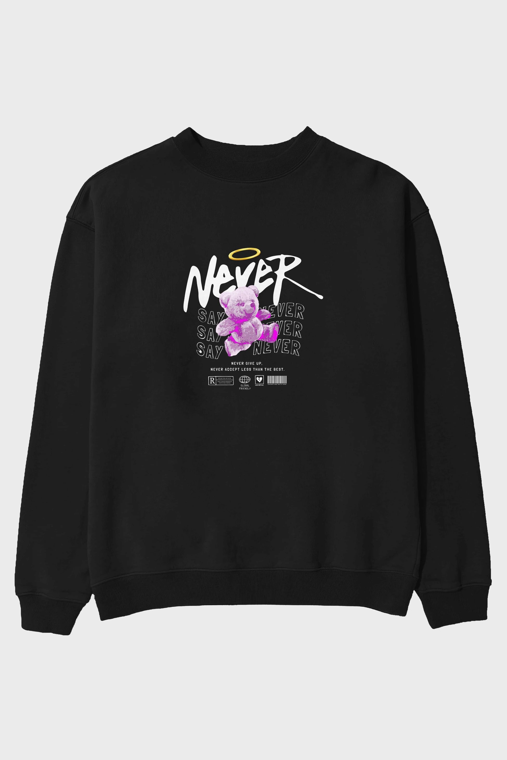 Teddy Bear Never Ön Baskılı Oversize Sweatshirt Erkek Kadın Unisex