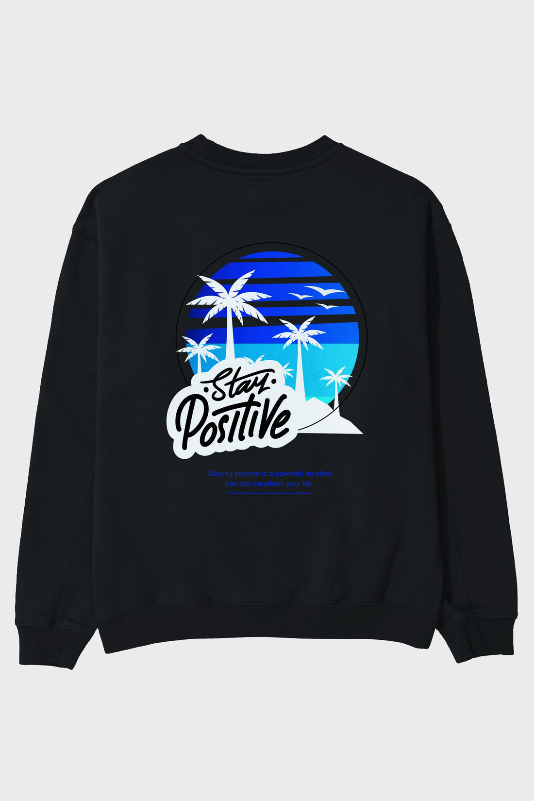 Stay Positive Yazılı Arka Baskılı Oversize Sweatshirt Erkek Kadın Unisex