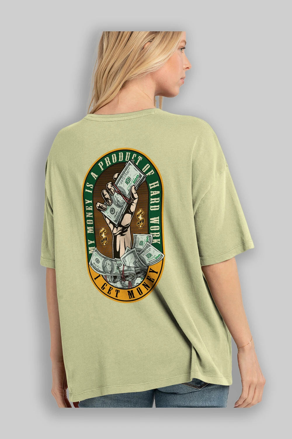 I Get Money Arka Baskılı Oversize t-shirt Erkek Kadın Unisex