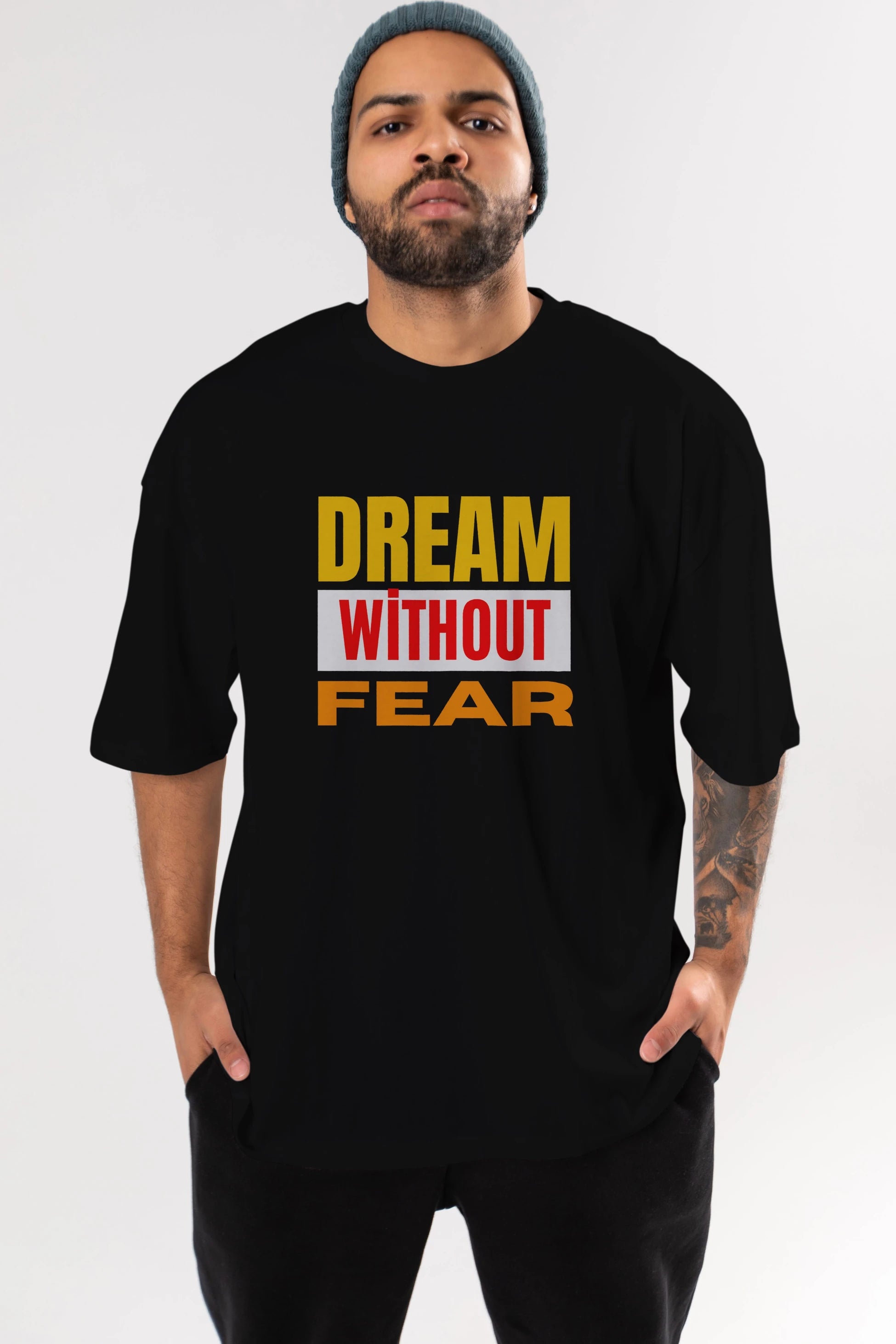 Dream Without Fear Ön Baskılı Oversize t-shirt Erkek Kadın Unisex