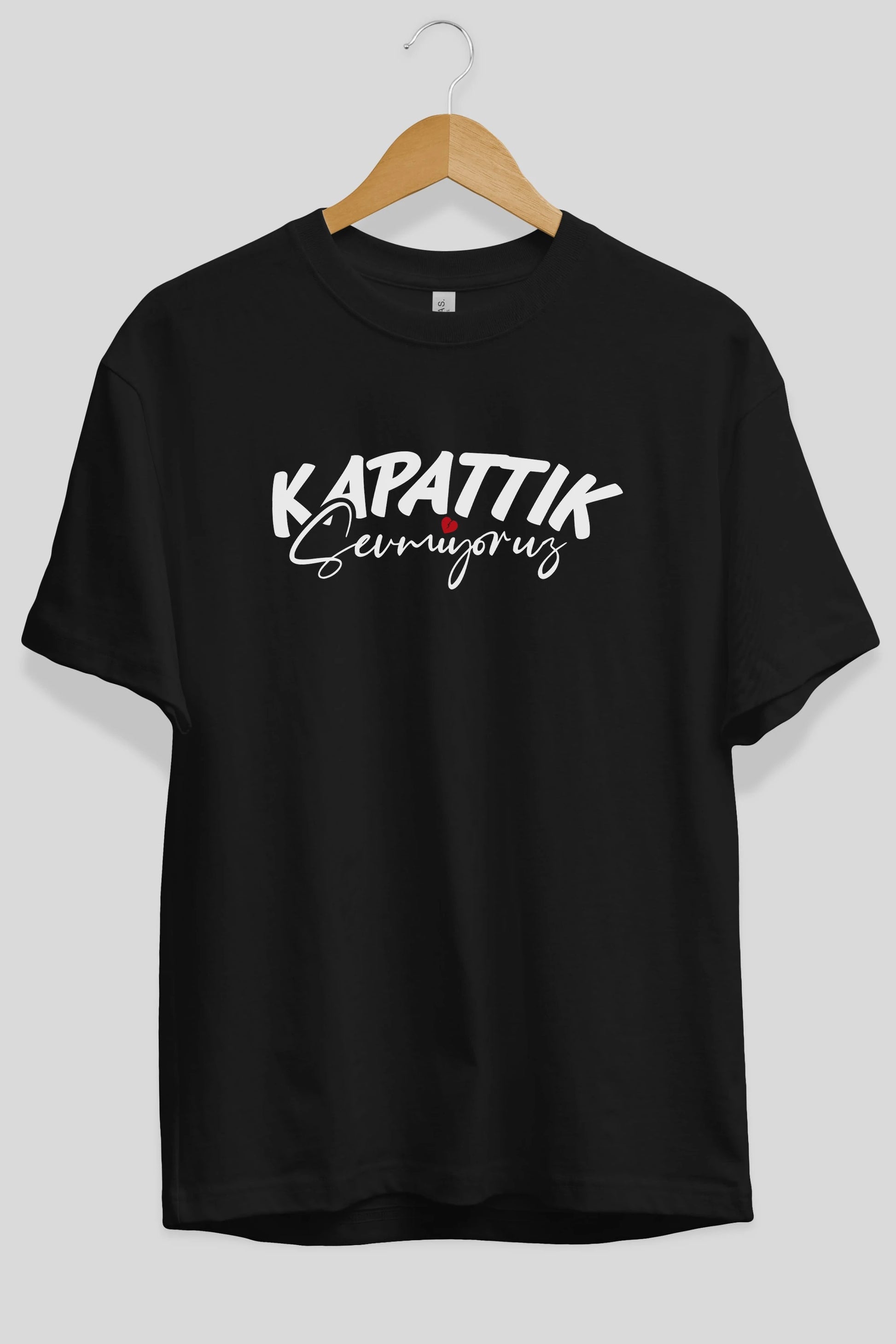 Kapattık Sevmiyoruz Ön Baskılı Oversize t-shirt %100 pamuk Erkek Kadın Unisex