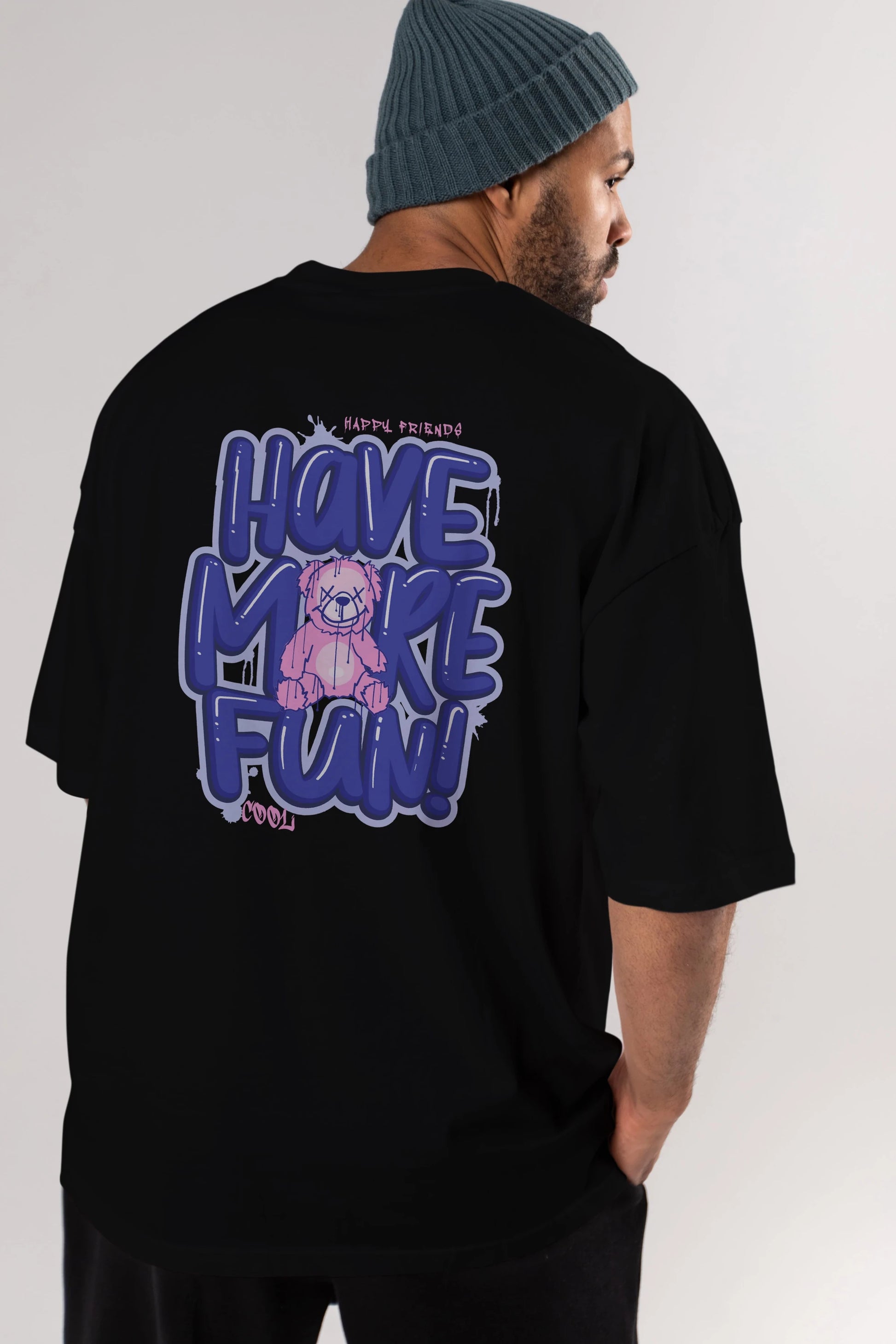 Have More Fun Bear Arka Baskılı Oversize t-shirt Erkek Kadın Unisex